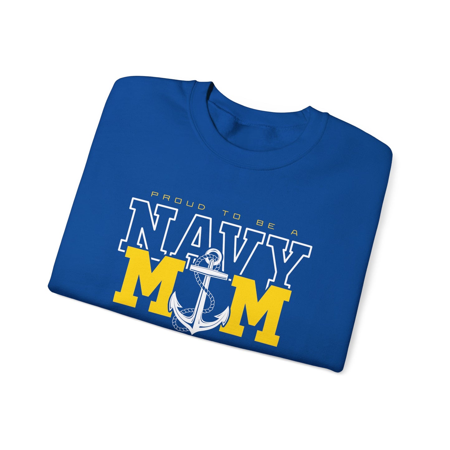 Proud To Be A Navy Mom Sweatshirt