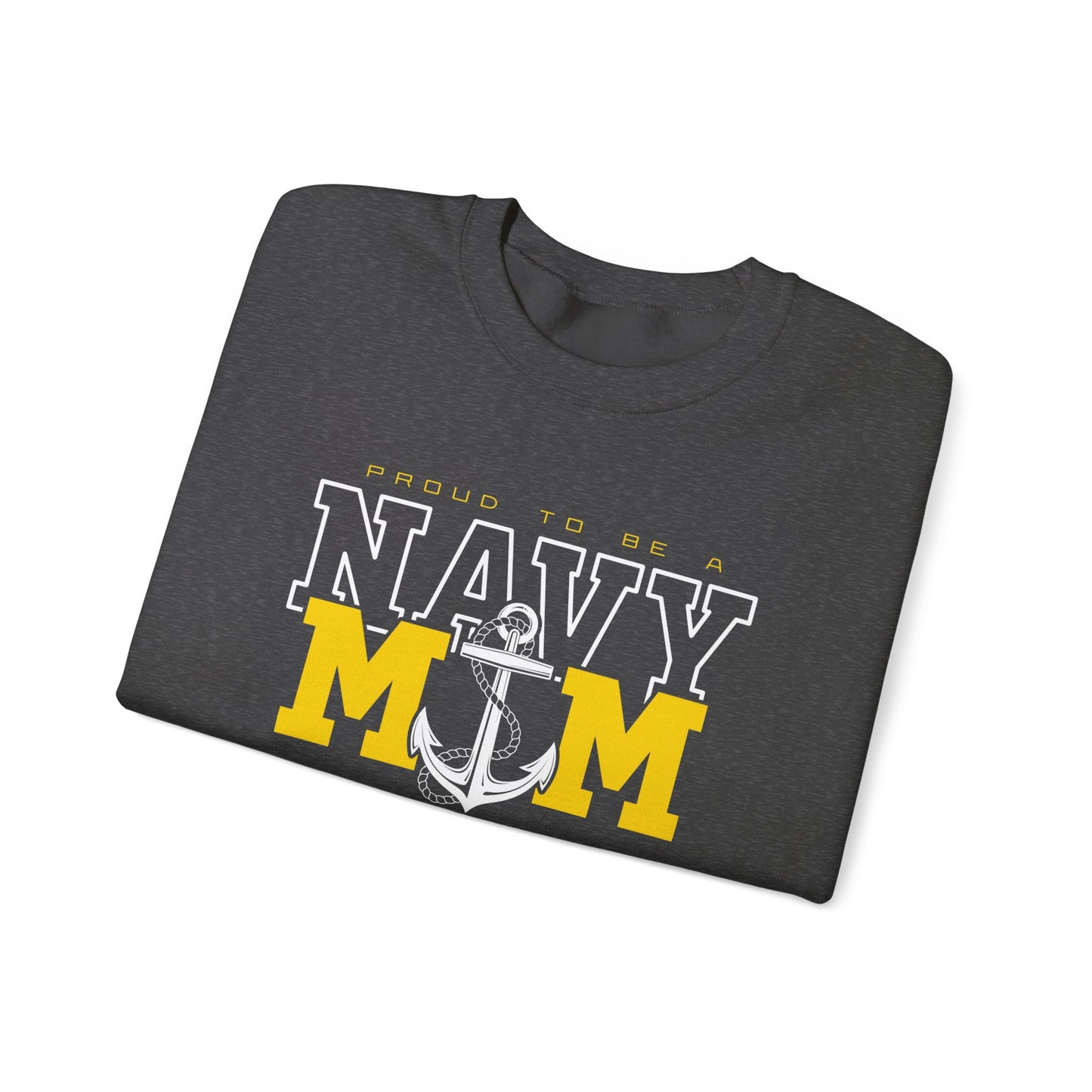 Proud To Be A Navy Mom Sweatshirt