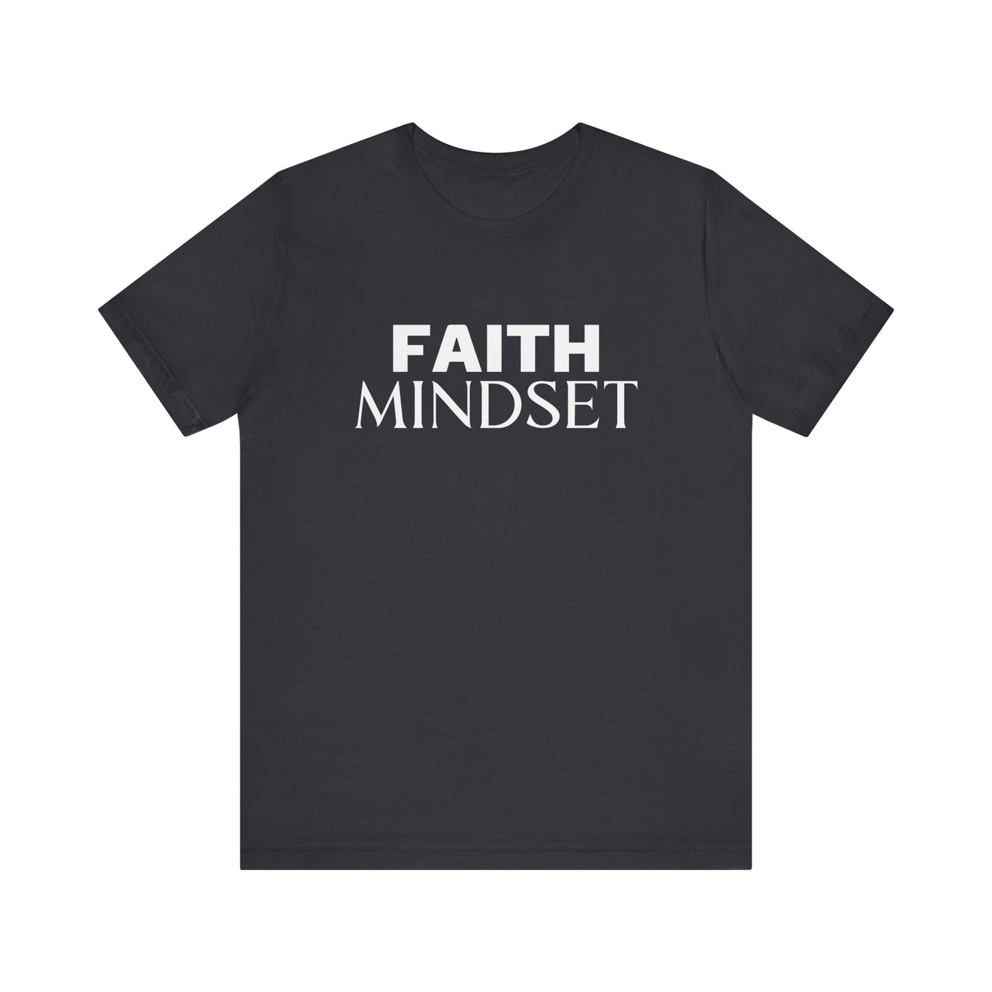 FAITH MINDSET UNISEX T-SHIRT