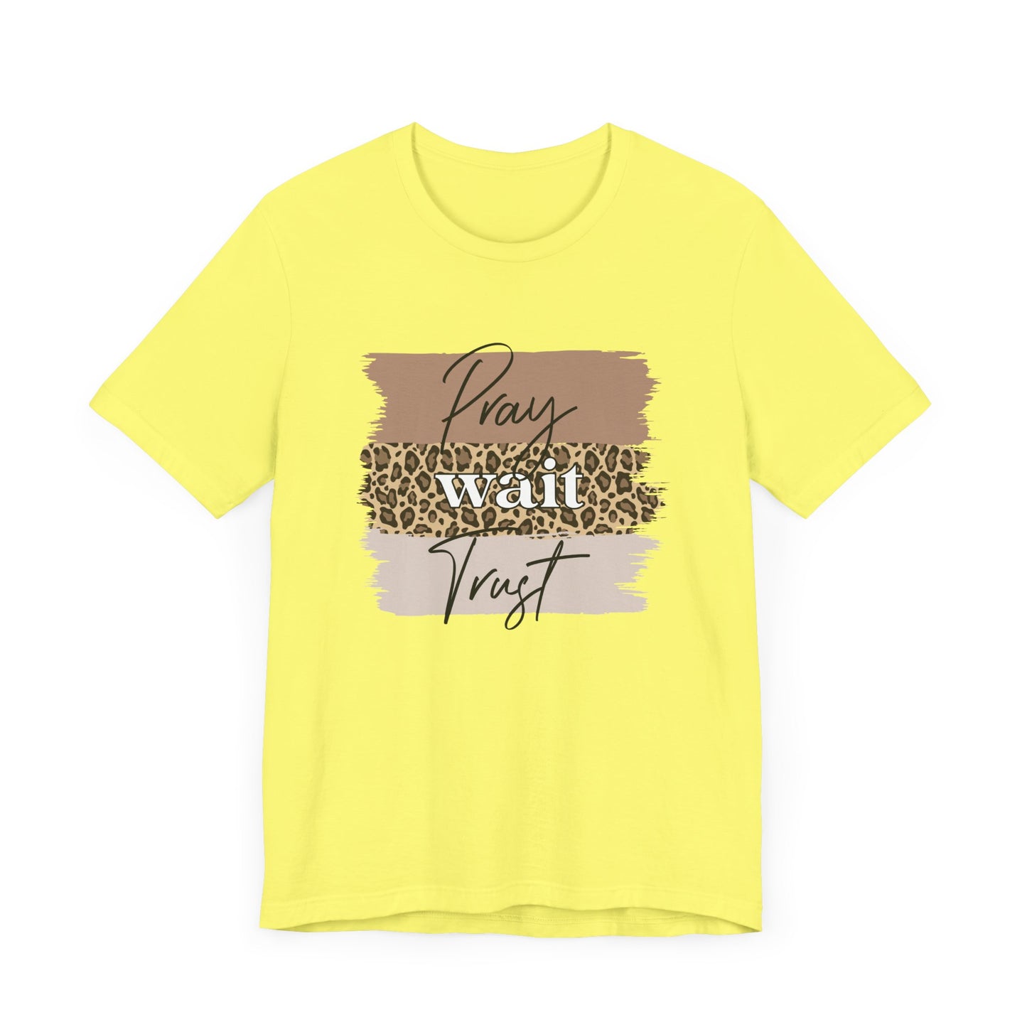 Pray Wait Trust Unisex T-Shirt