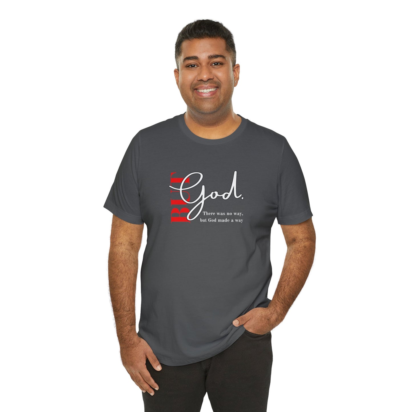 But God Unisex T-Shirt