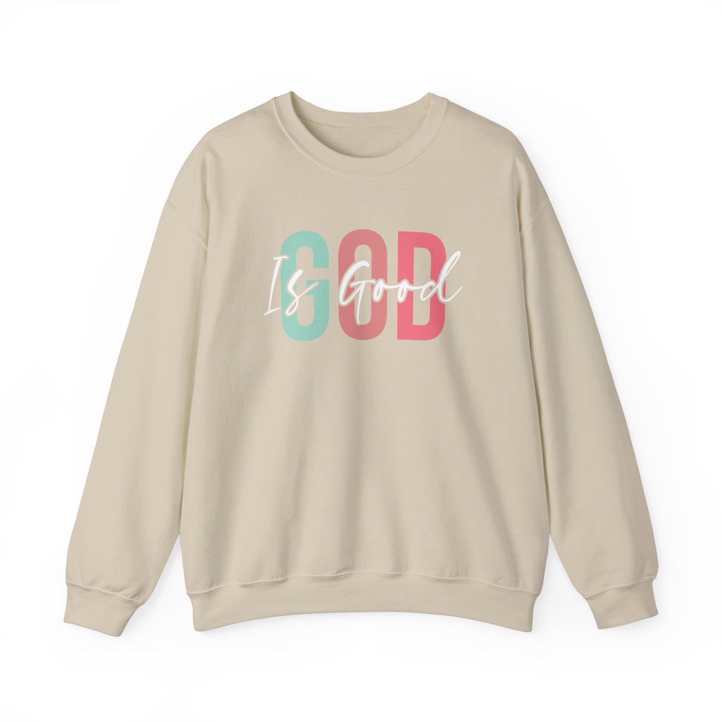 God Is Good Crewneck Sweatshirt