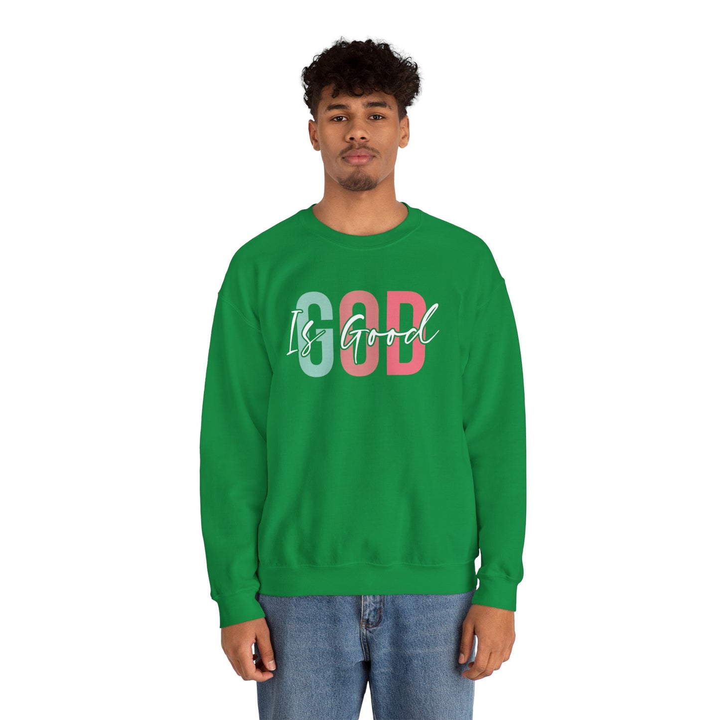 God Is Good Crewneck Sweatshirt