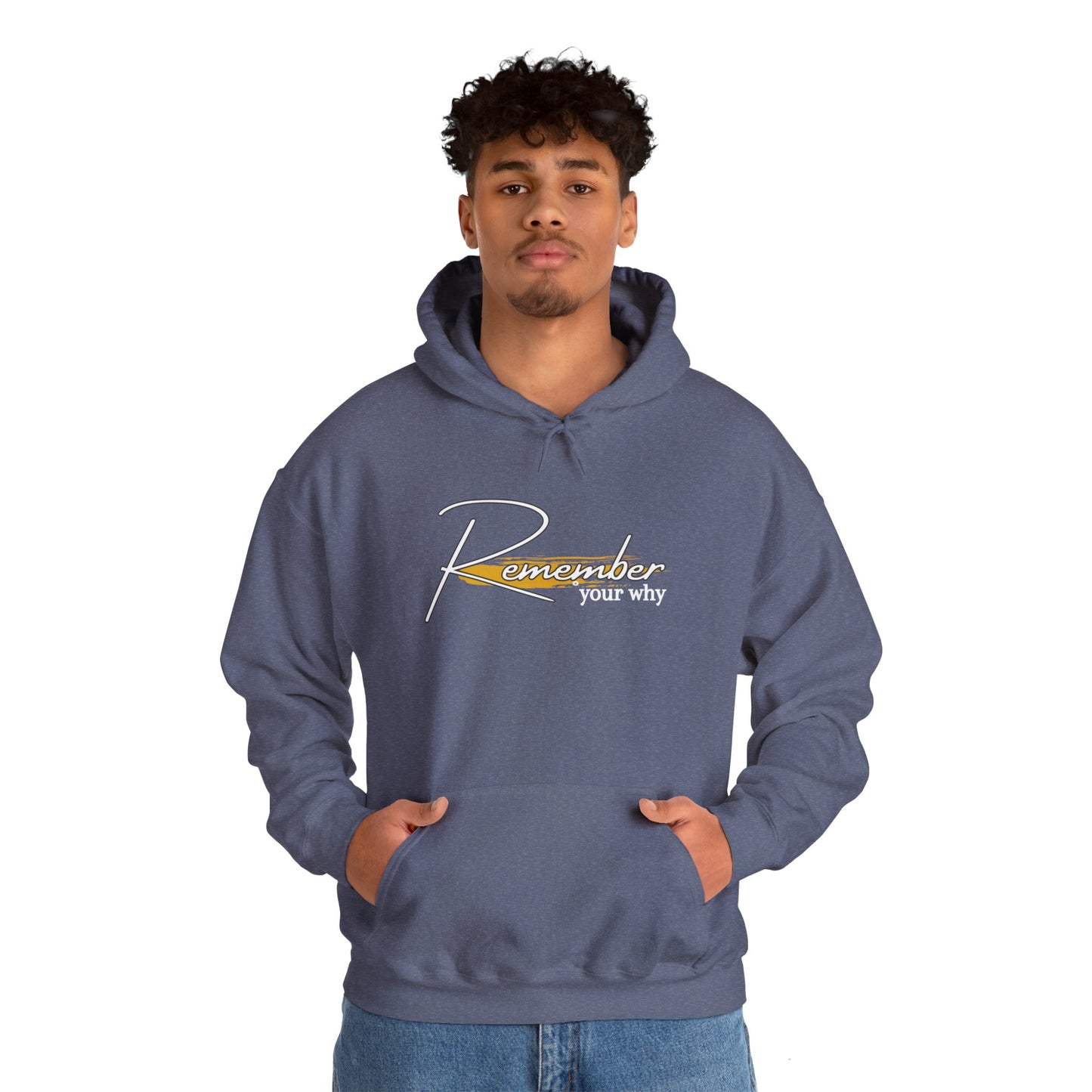 Remember  Your Why Hooded Sweatshirt