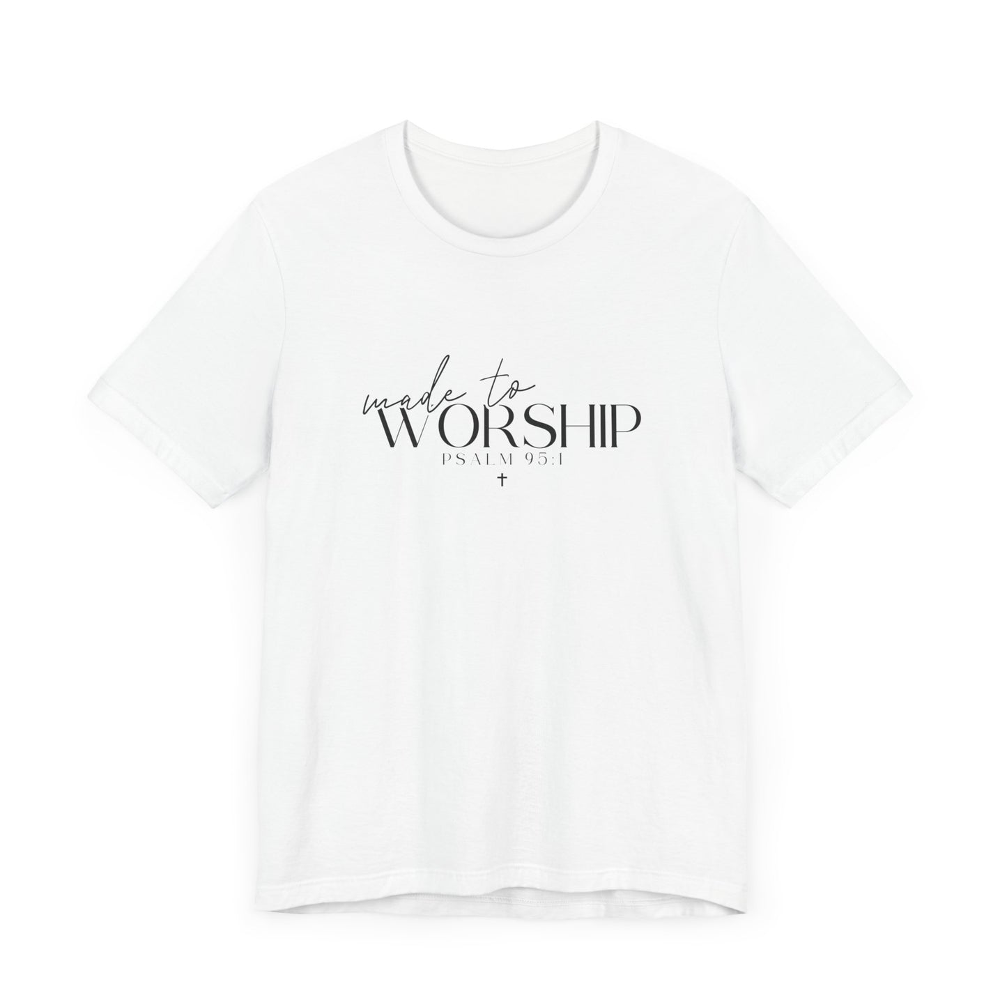 Made To Worship Unisex T-shirt