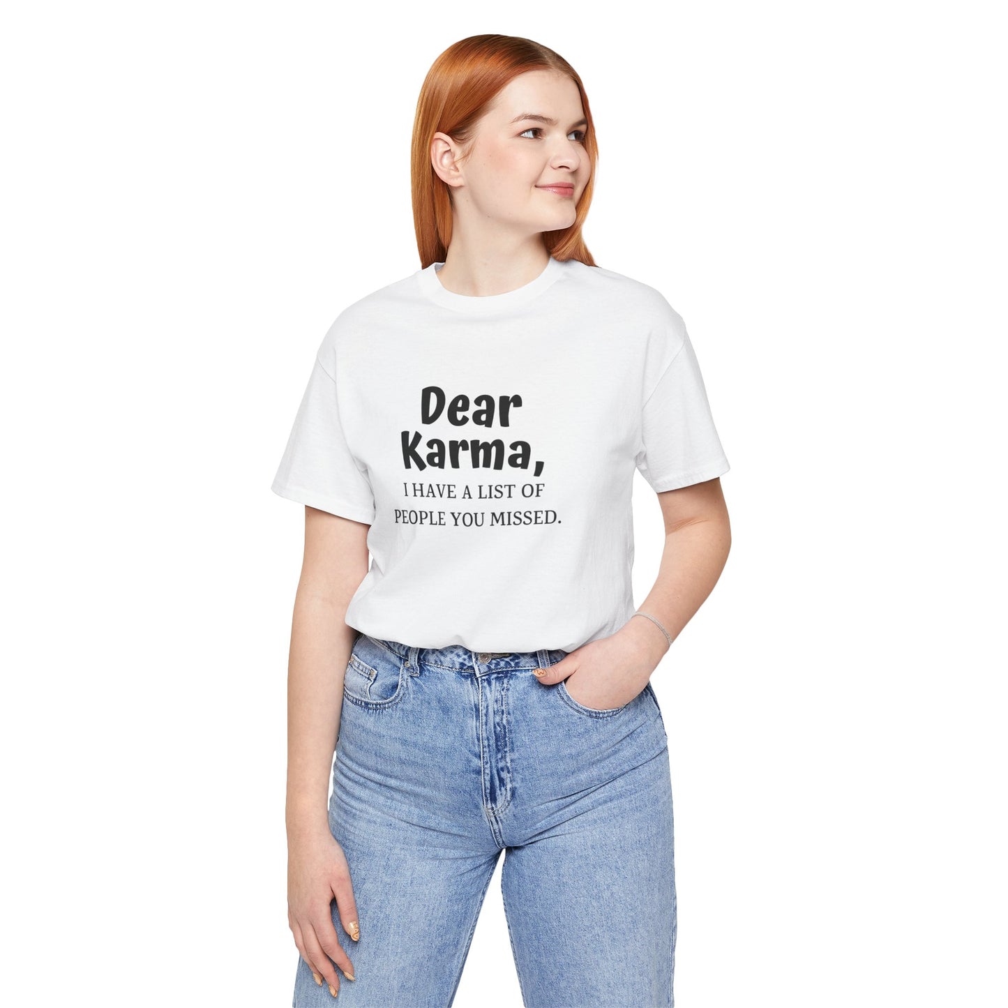 Dear Karma Unisex T-Shirt