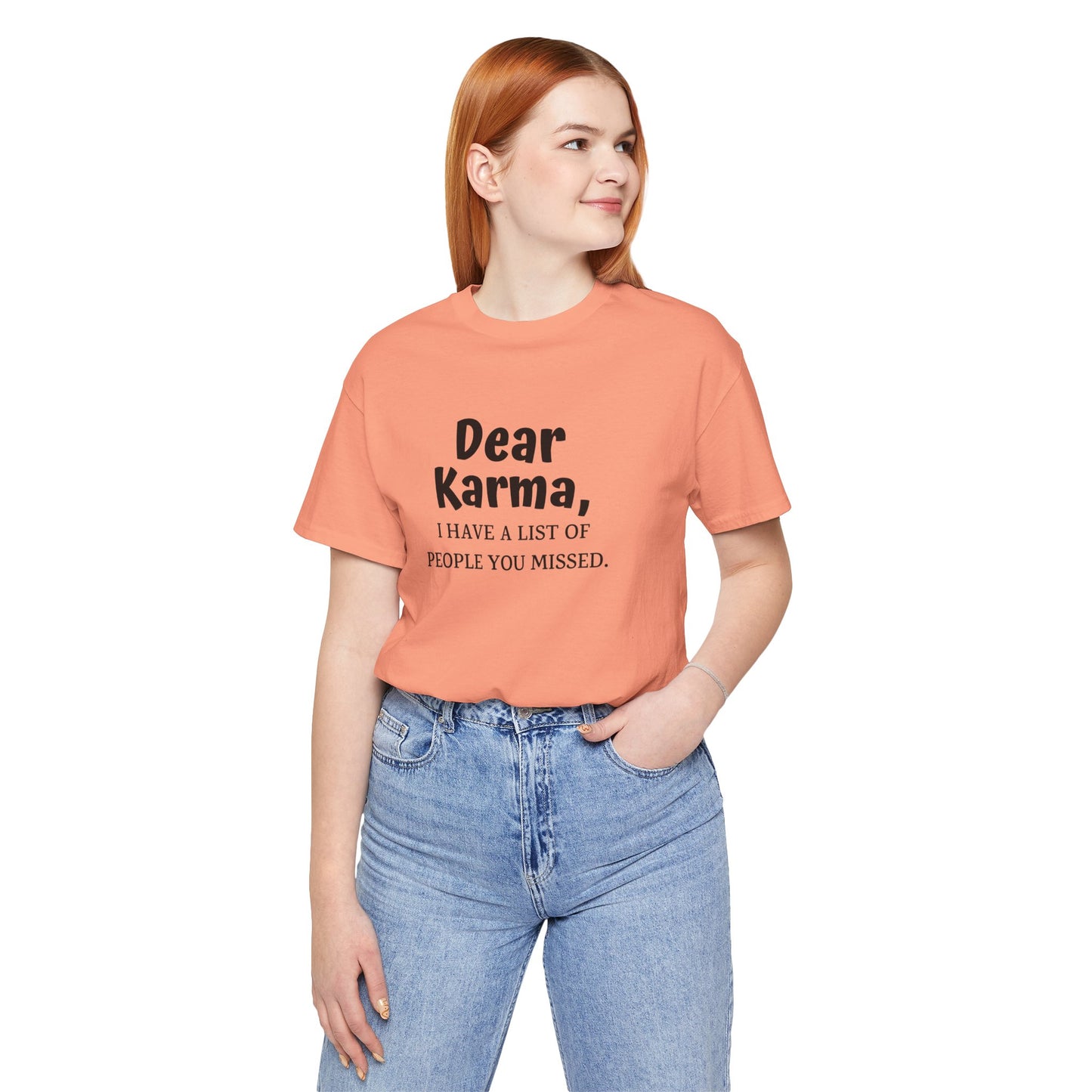 Dear Karma Unisex T-Shirt