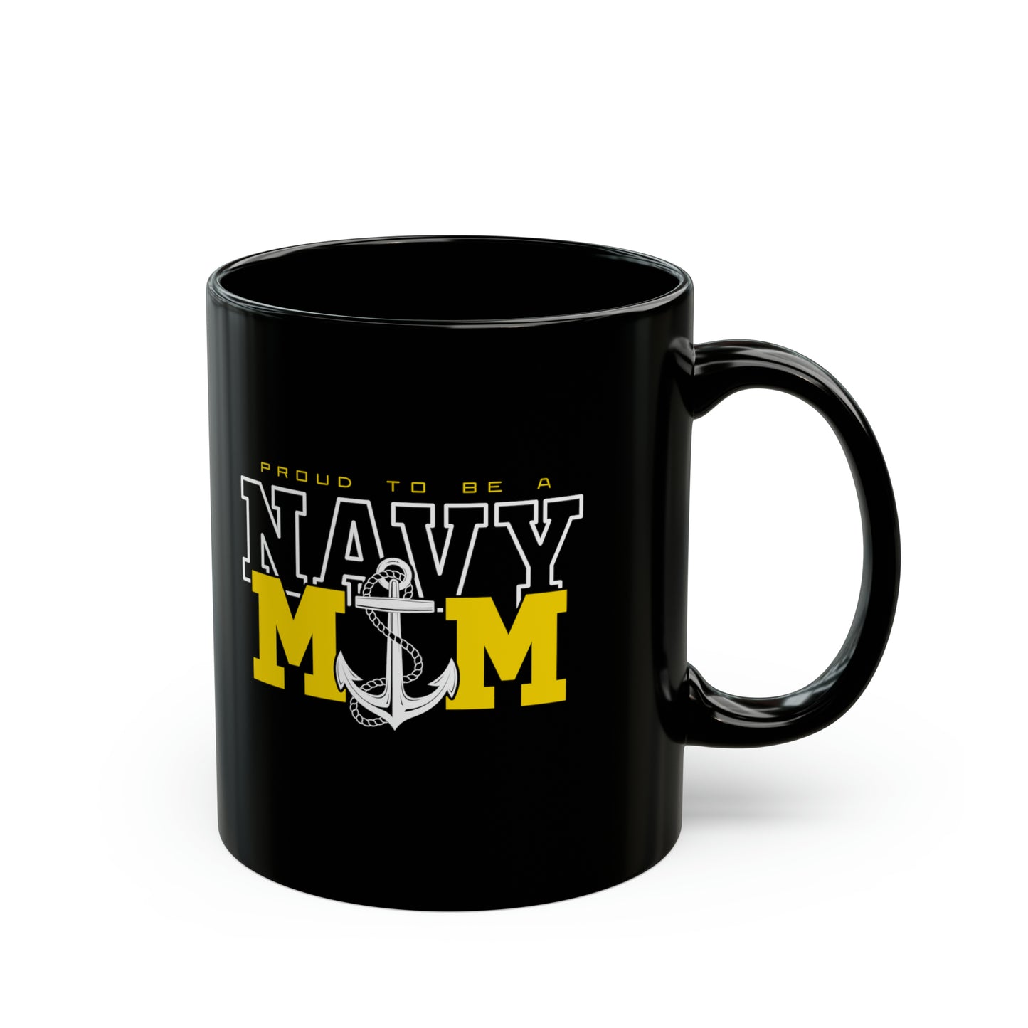 PROUD TO BE A NAVY MOM Black Mug (11oz)