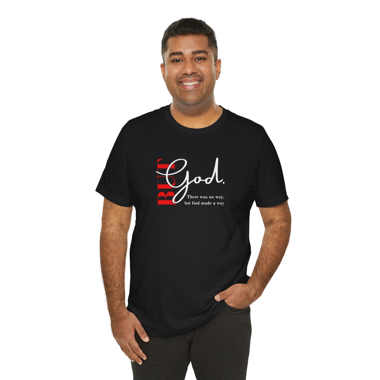 But God Unisex T-Shirt