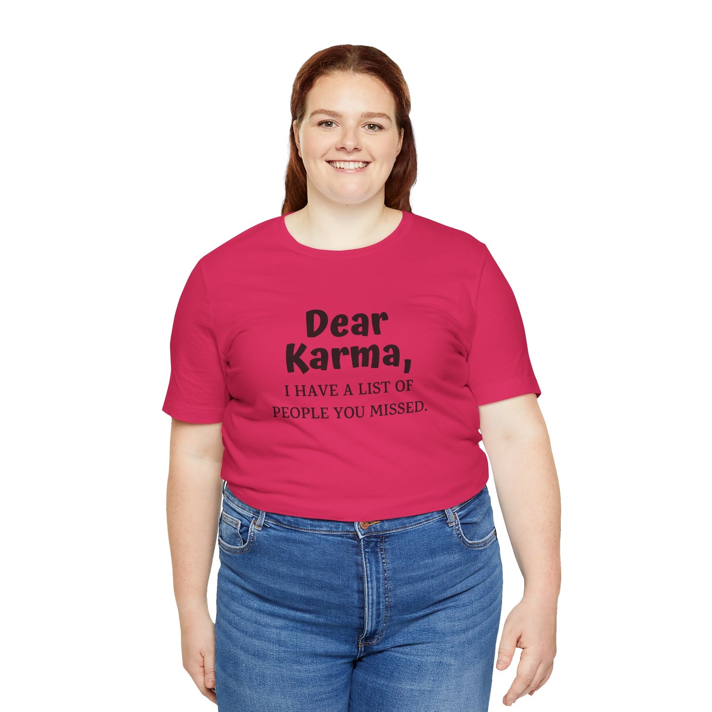 Dear Karma Unisex T-Shirt