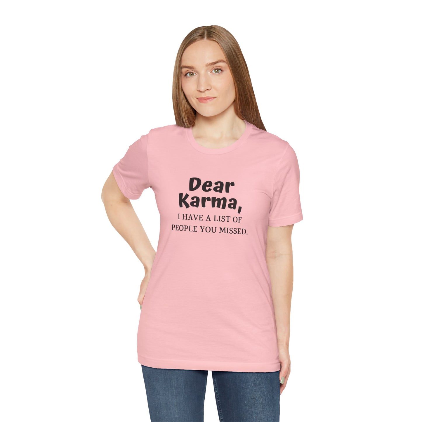 Dear Karma Unisex T-Shirt