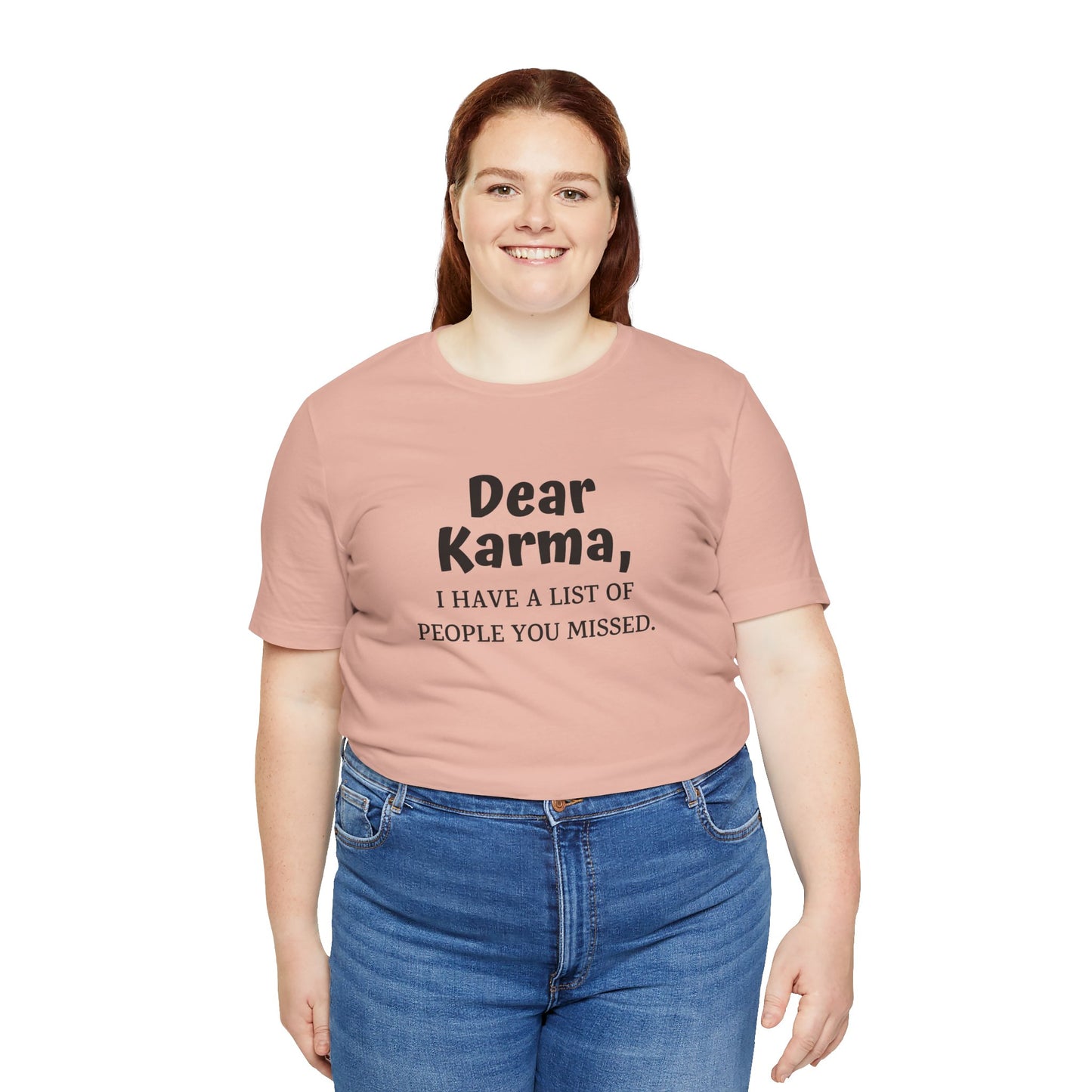 Dear Karma Unisex T-Shirt