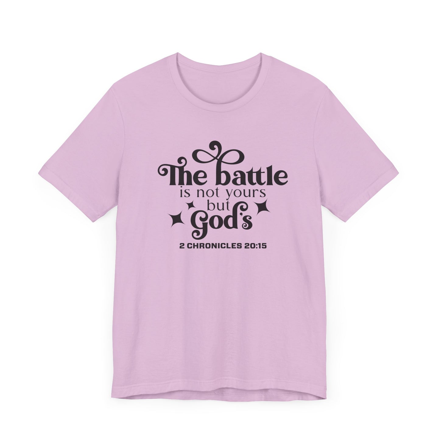 The Battle Is Not Yours But Gods Short Sleeve Tee