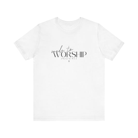 Made To Worship Unisex T-shirt