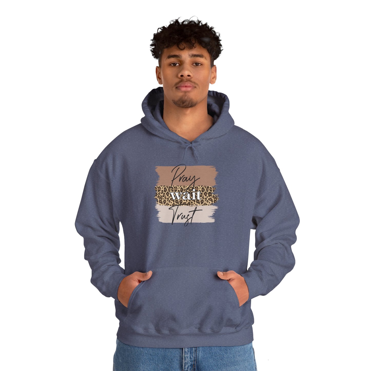 Pray Wait Trust Unisex Hoodie