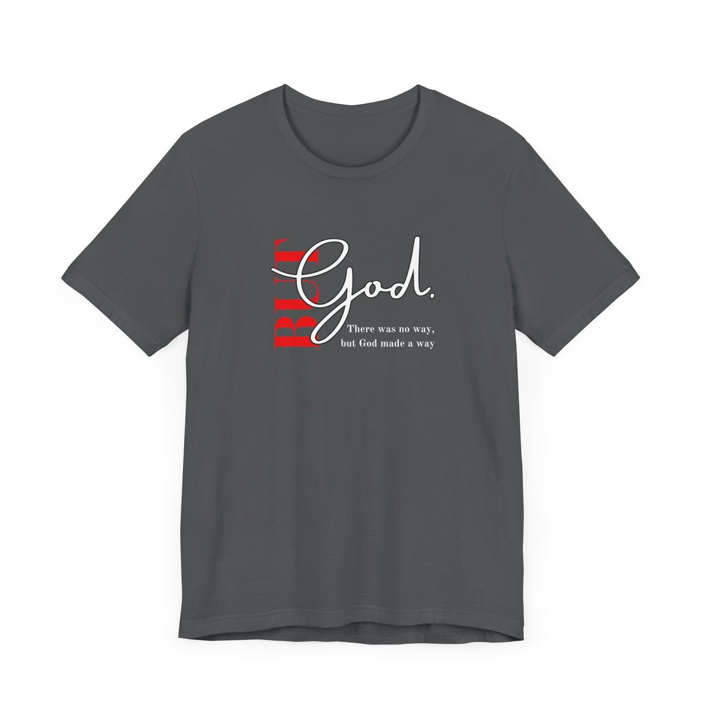 But God Unisex T-Shirt