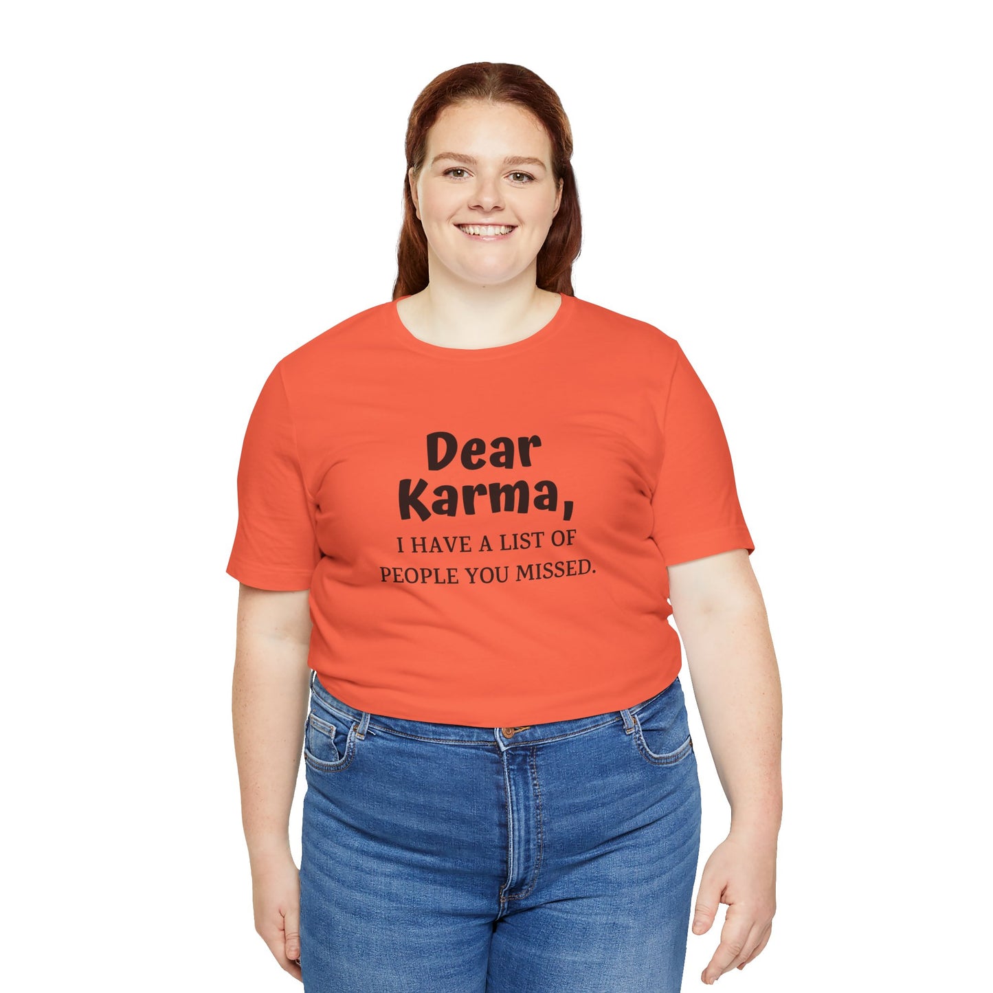 Dear Karma Unisex T-Shirt