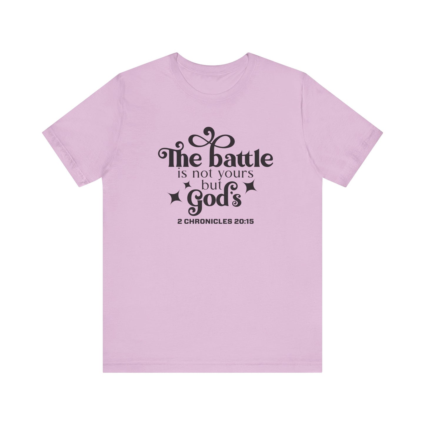 The Battle Is Not Yours But Gods Short Sleeve Tee