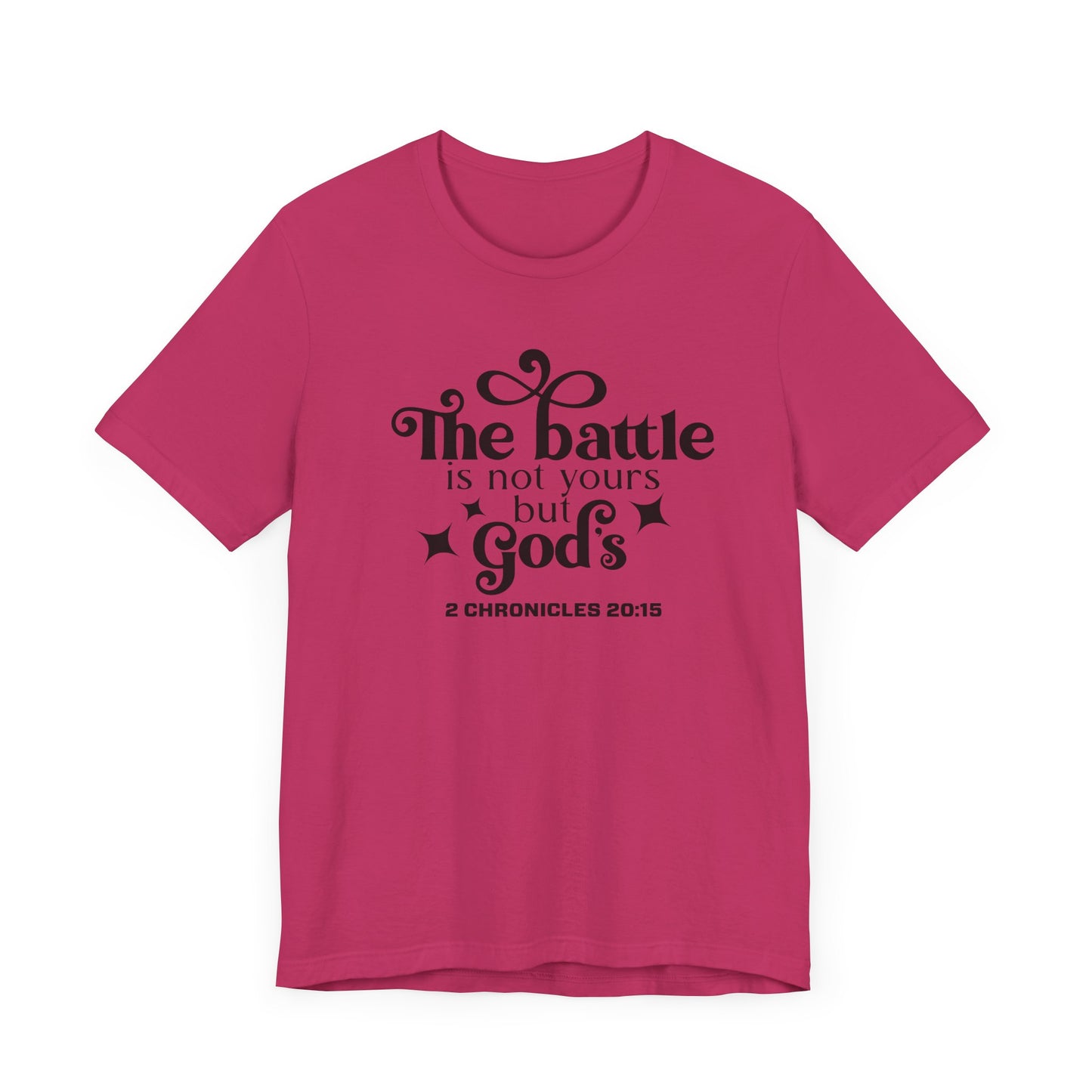 The Battle Is Not Yours But Gods Short Sleeve Tee