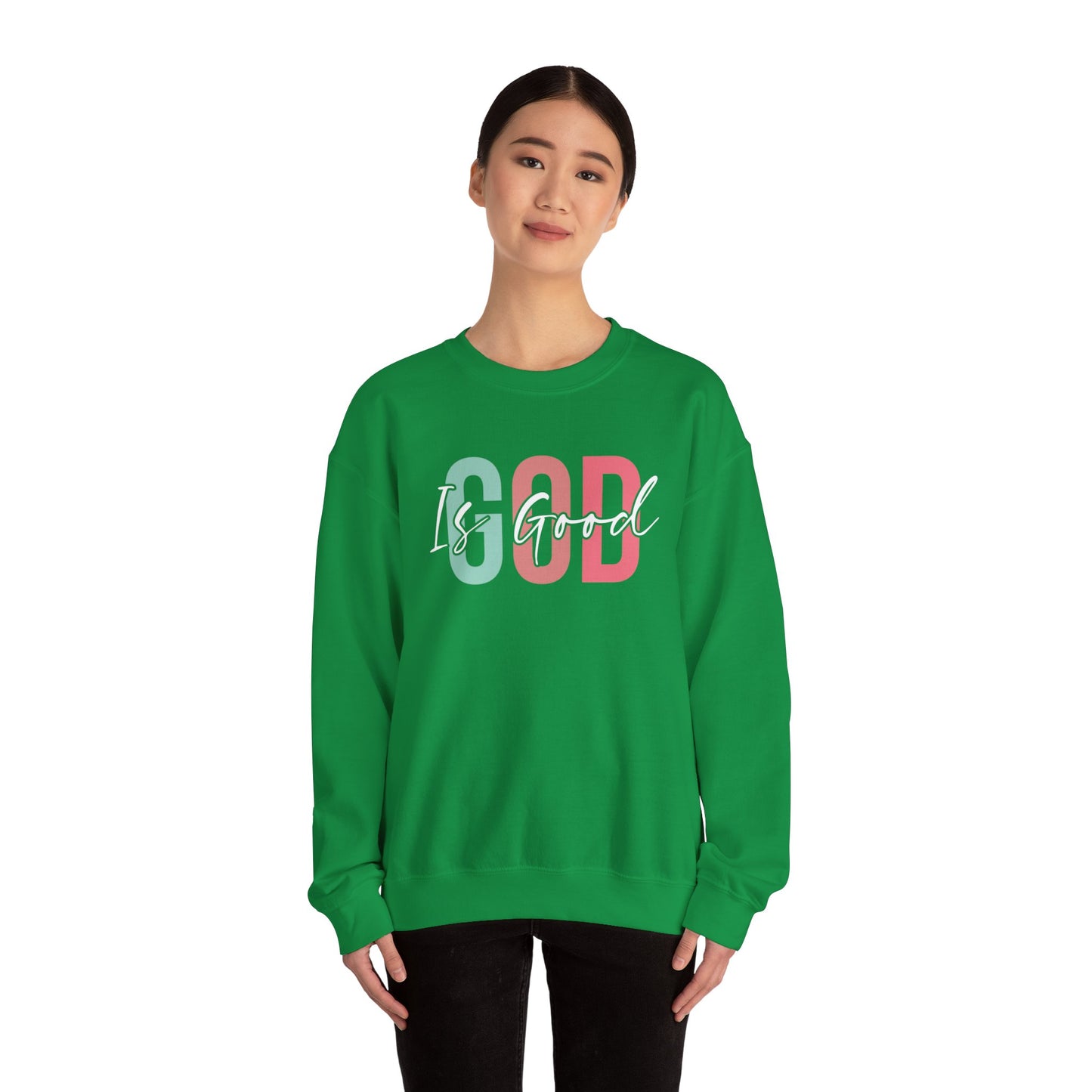 God Is Good Crewneck Sweatshirt