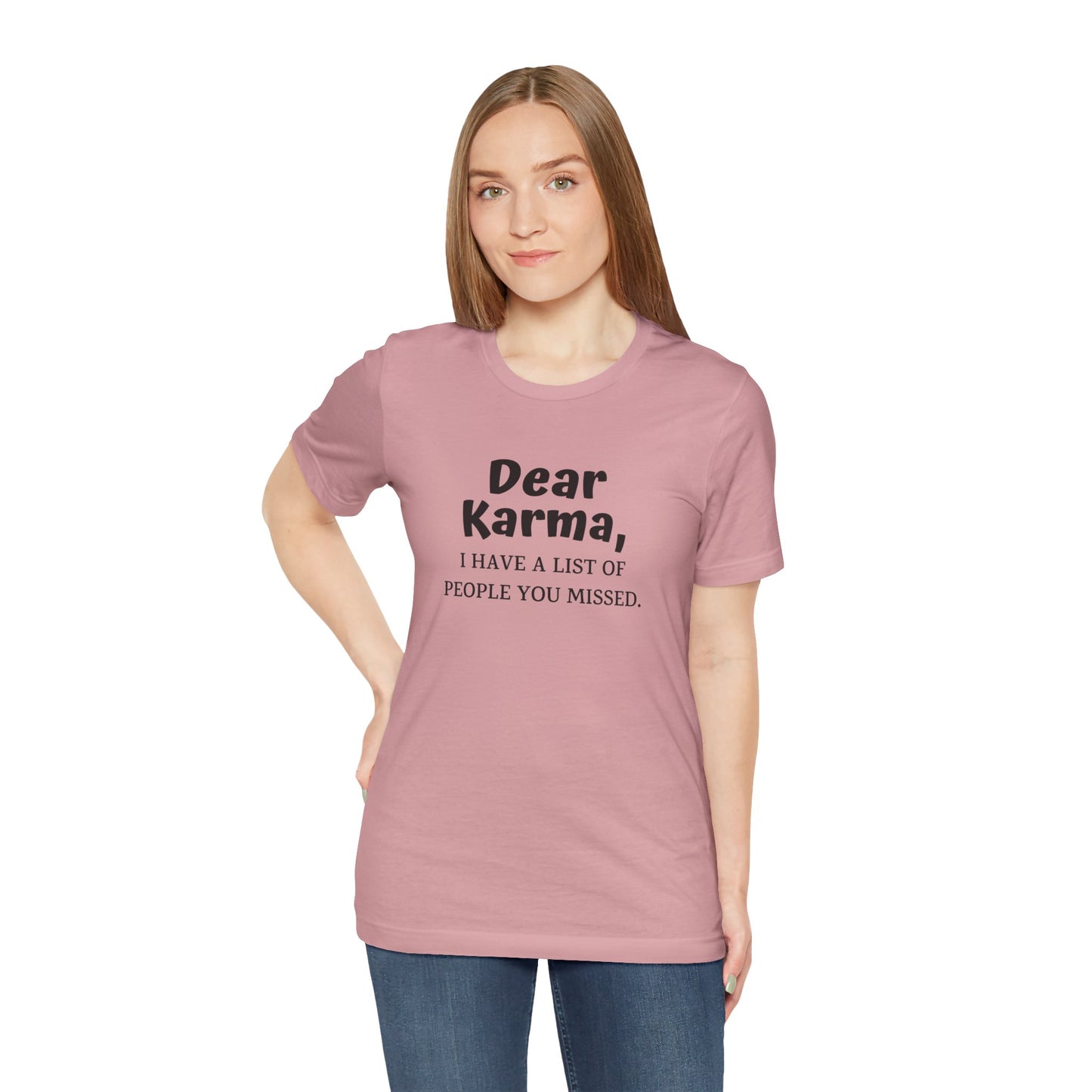 Dear Karma Unisex T-Shirt