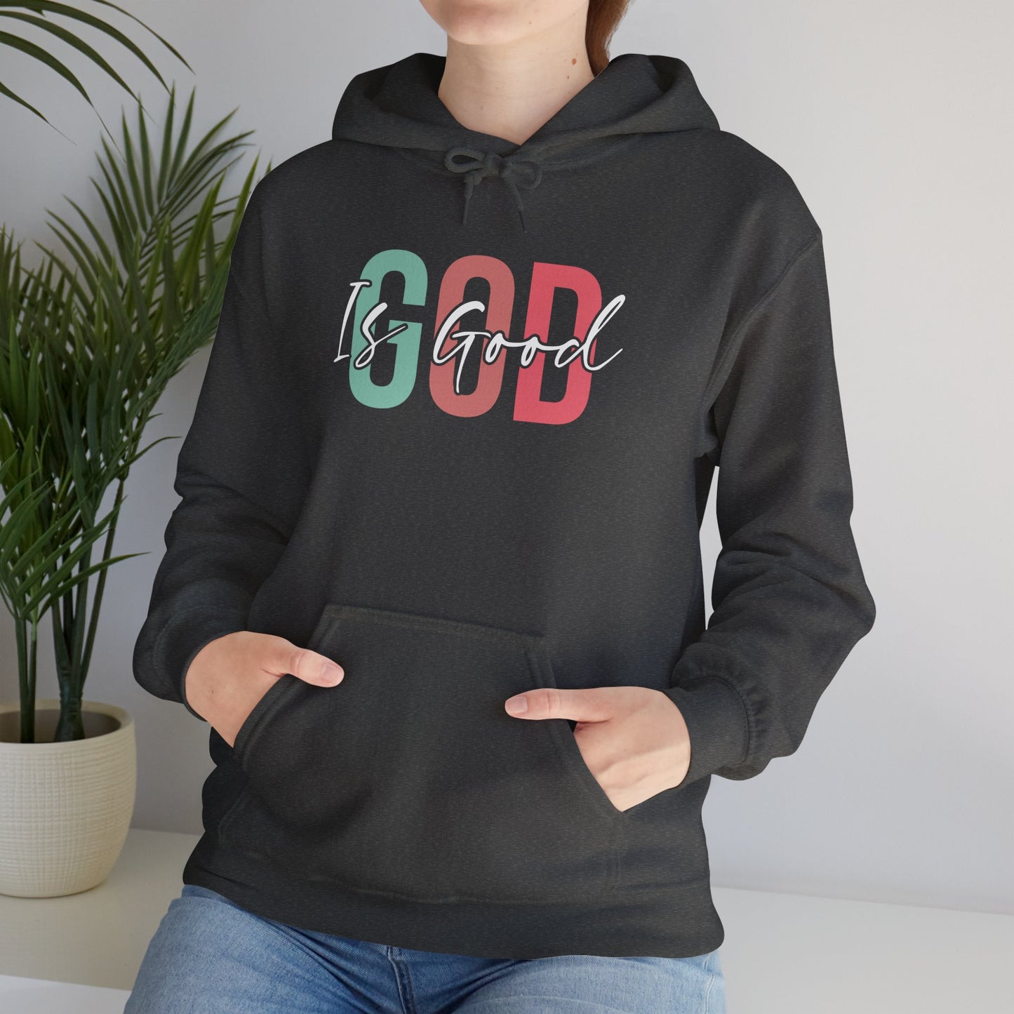 God Is Good Hooded Sweatshirt