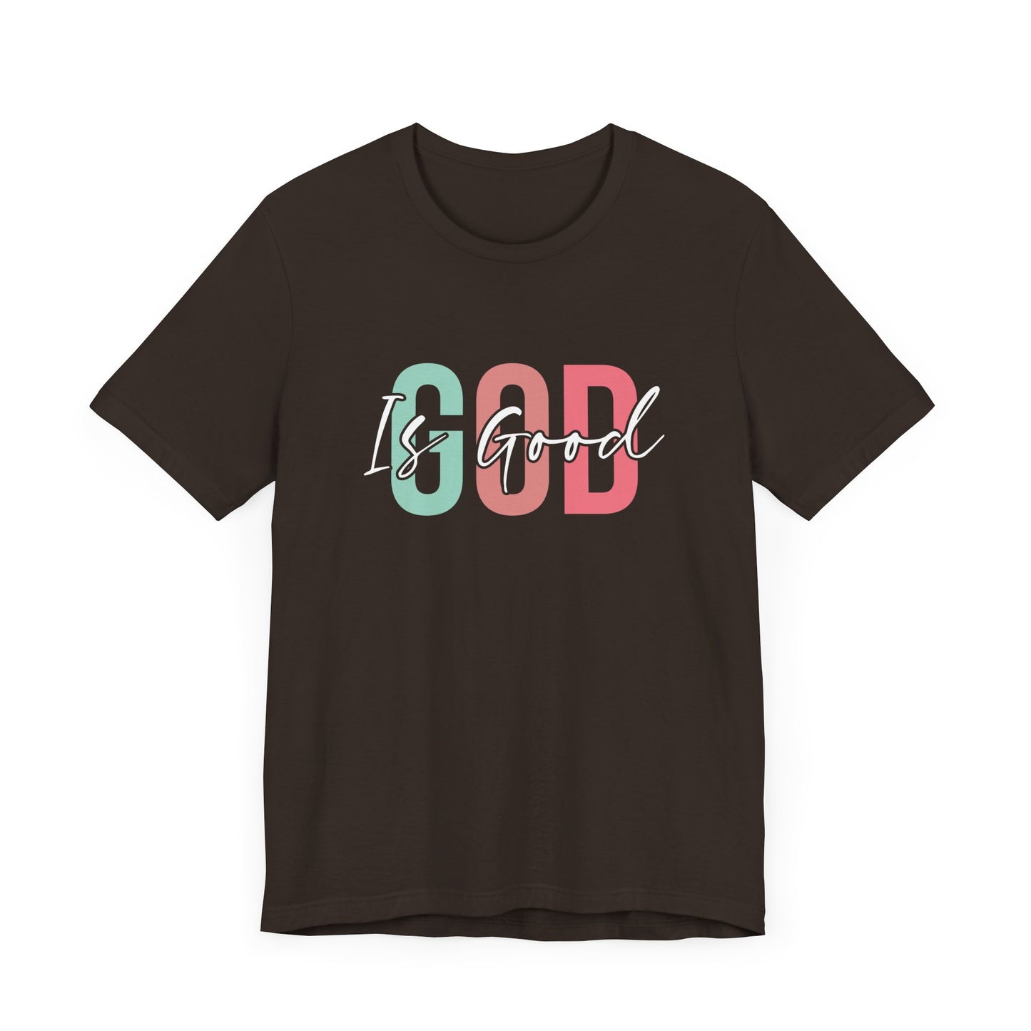 God Is Good Unisex T-Shirt