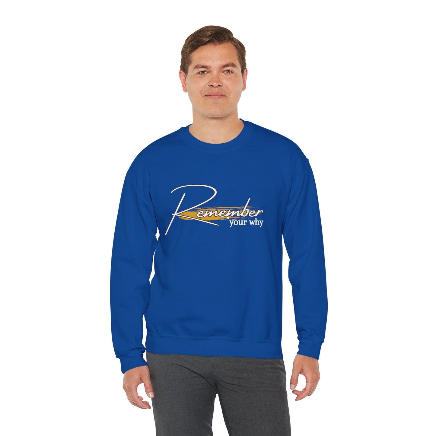 REMEMBER YOUR  WHY Crewneck Sweatshirt