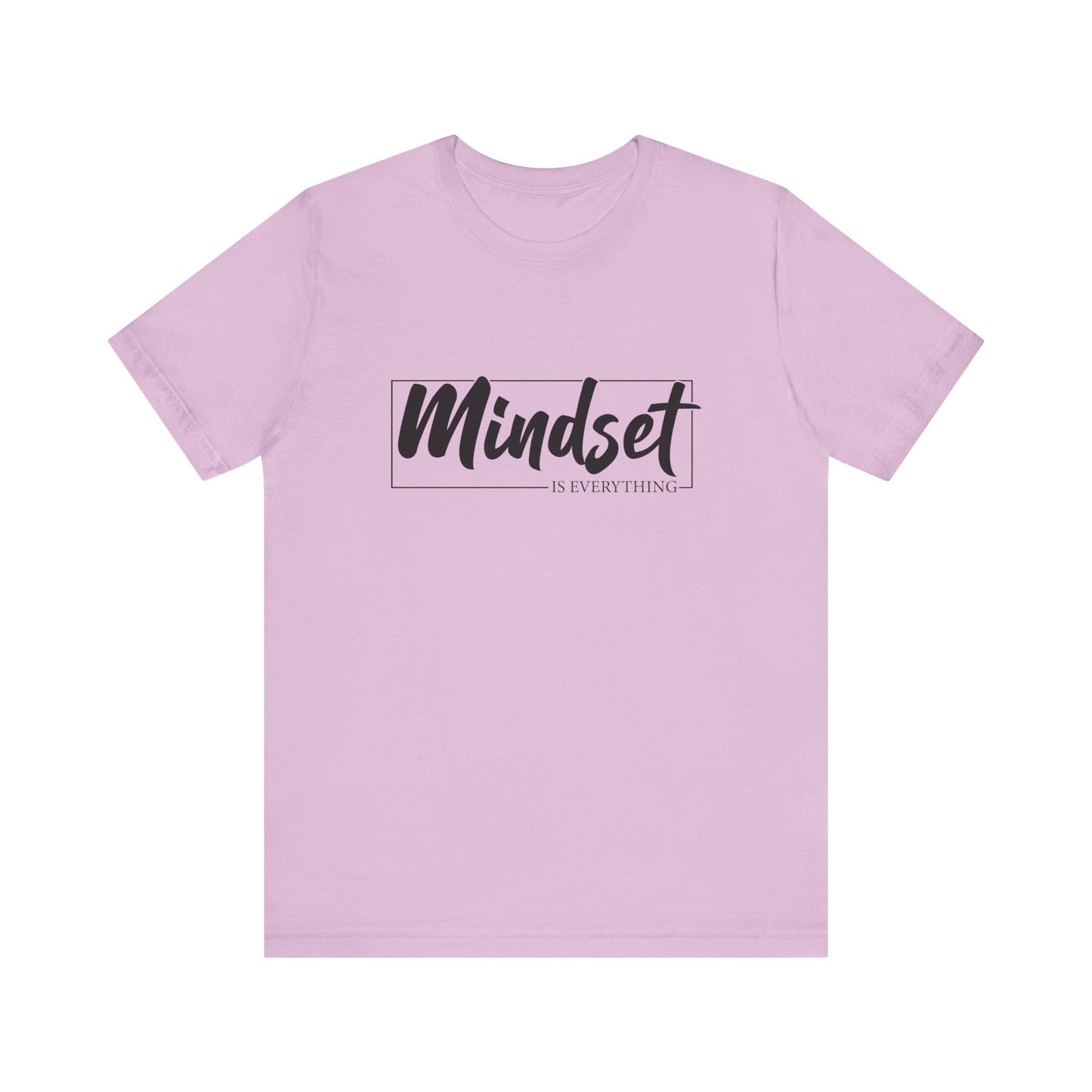 Mind Set Is Everything Unisex T-Shirt