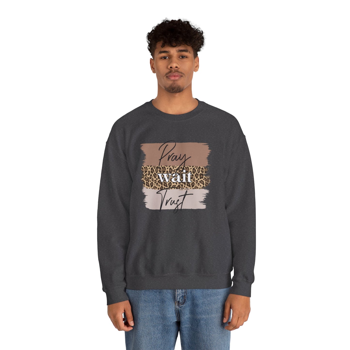 Pray Wait Trust Unisex Crewneck Sweatshirt