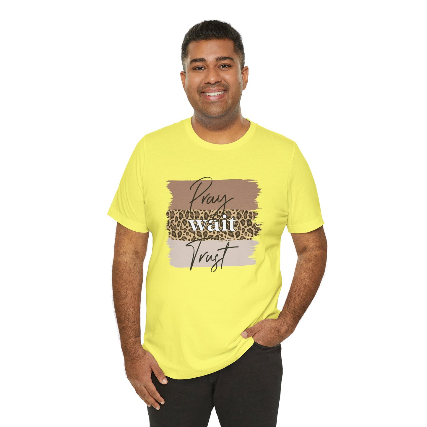 Pray Wait Trust Unisex T-Shirt