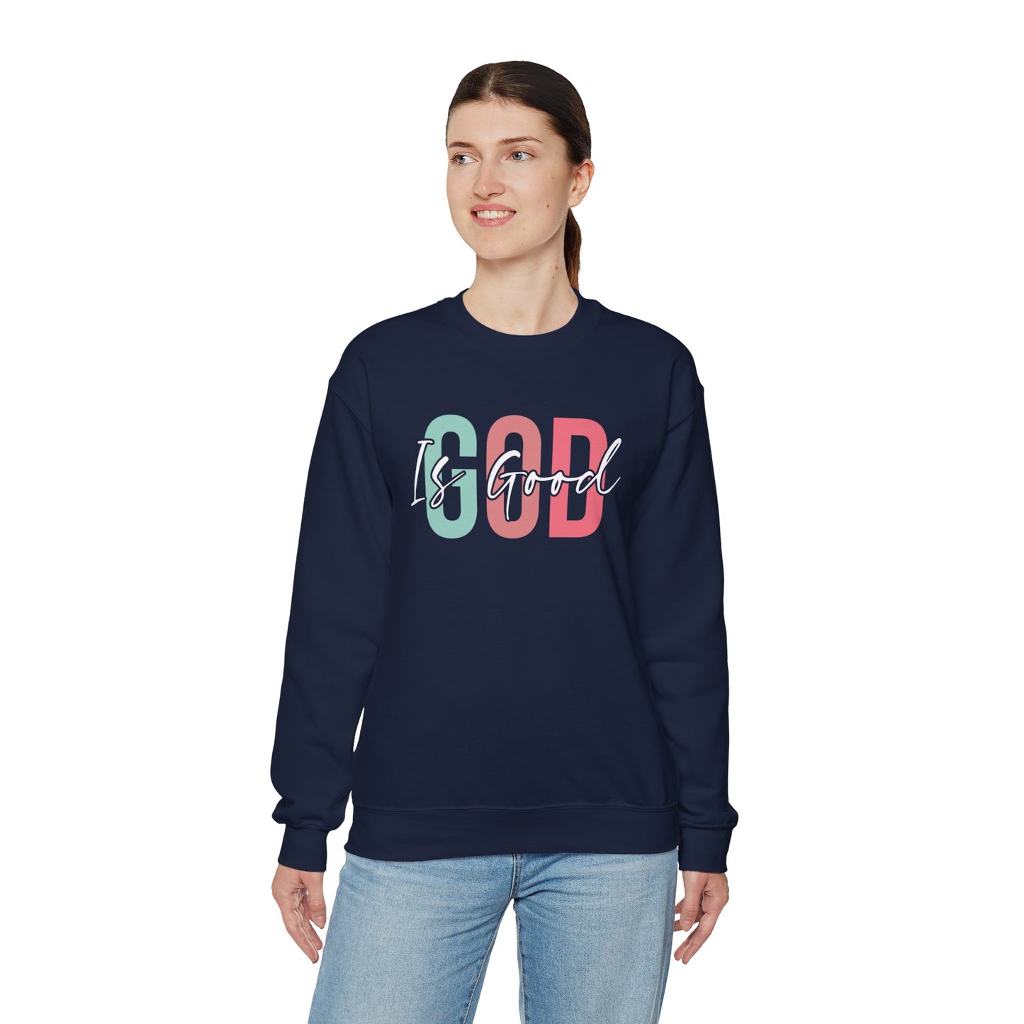 God Is Good Crewneck Sweatshirt