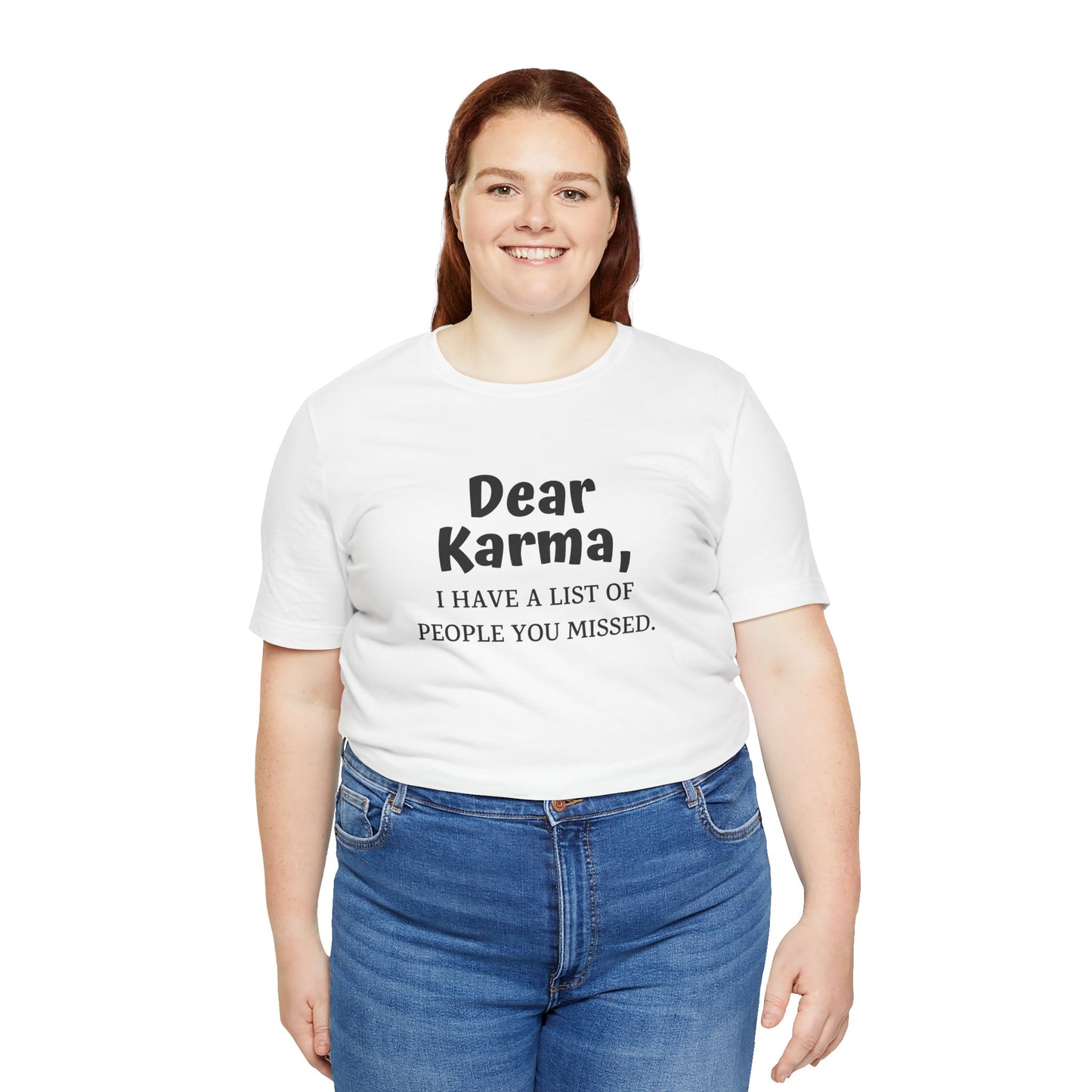 Dear Karma Unisex T-Shirt