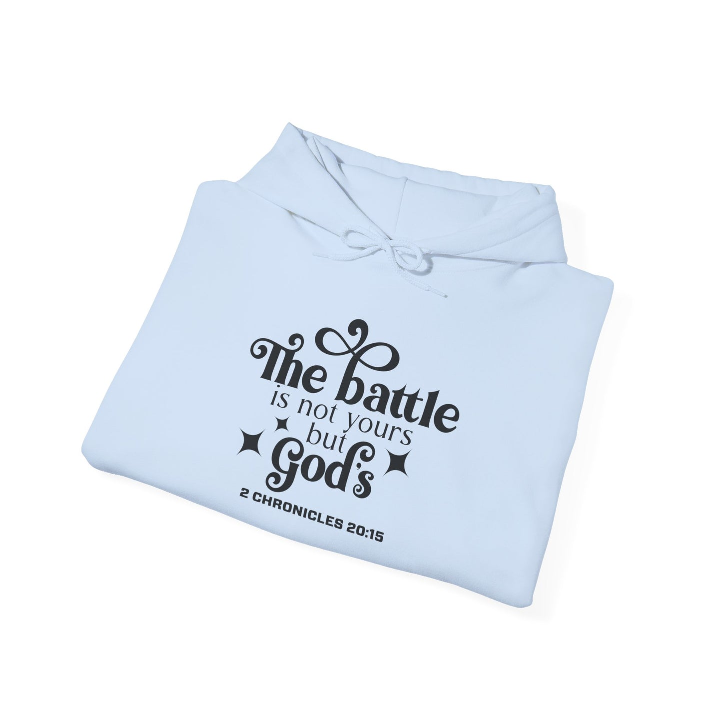 The Battle Is Not Yours But Gods Hoodie