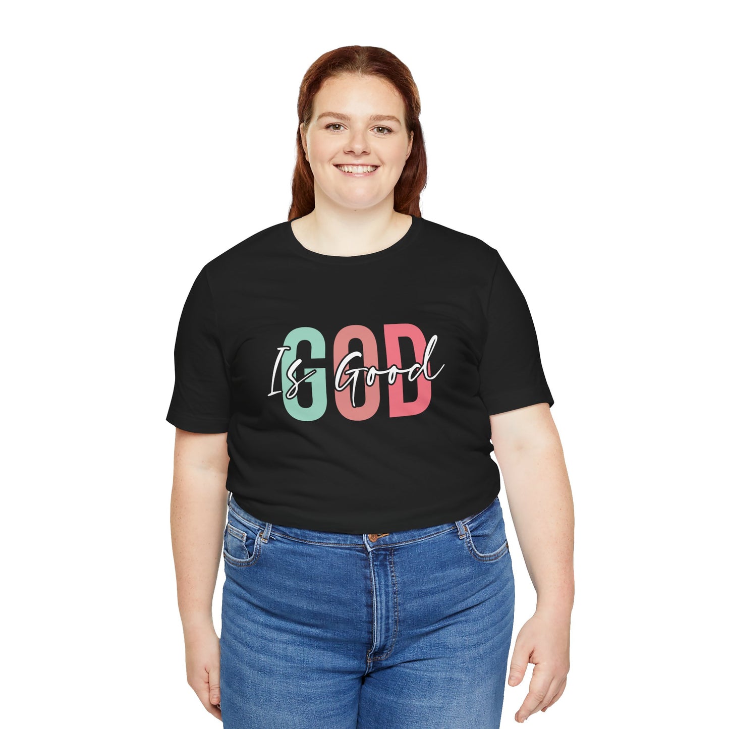 God Is Good Unisex T-Shirt