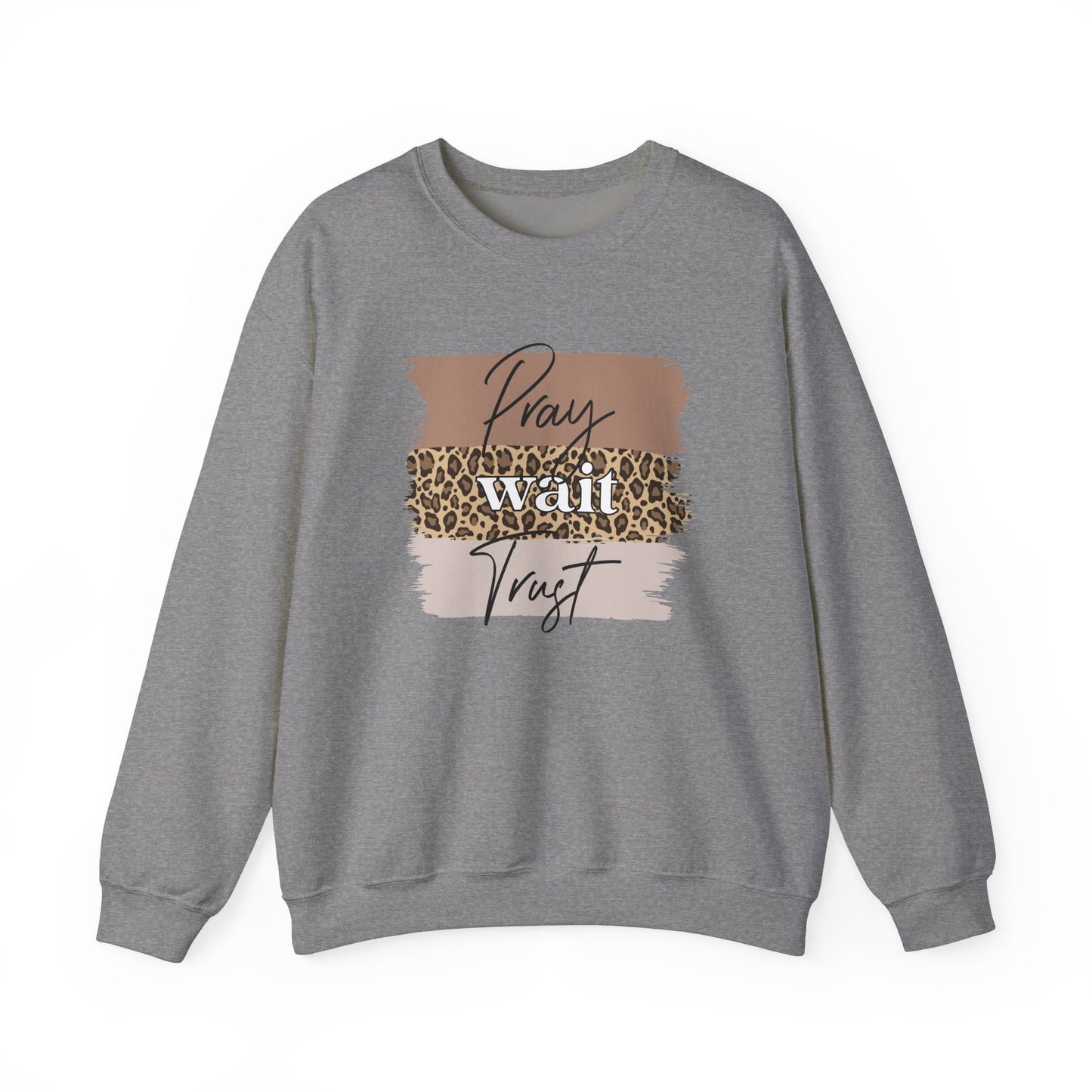 Pray Wait Trust Unisex Crewneck Sweatshirt