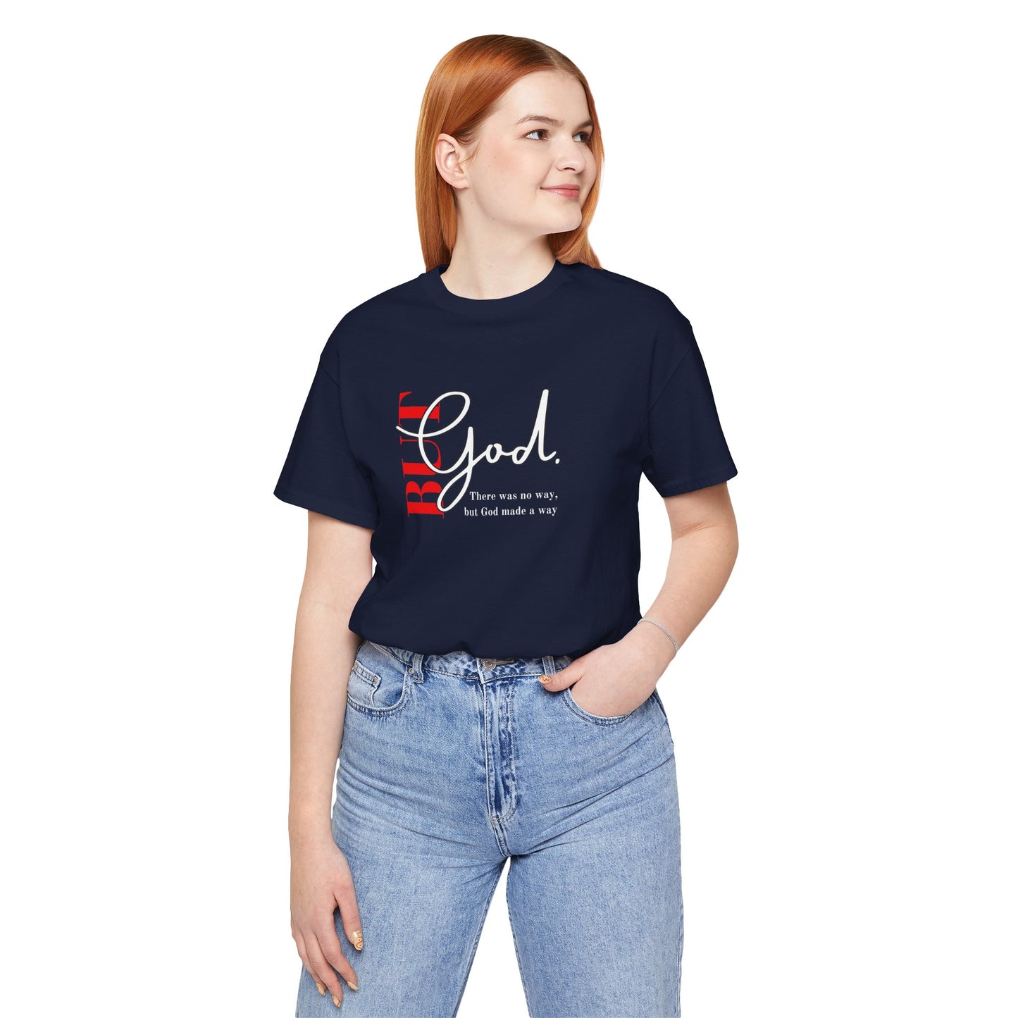 But God Unisex T-Shirt