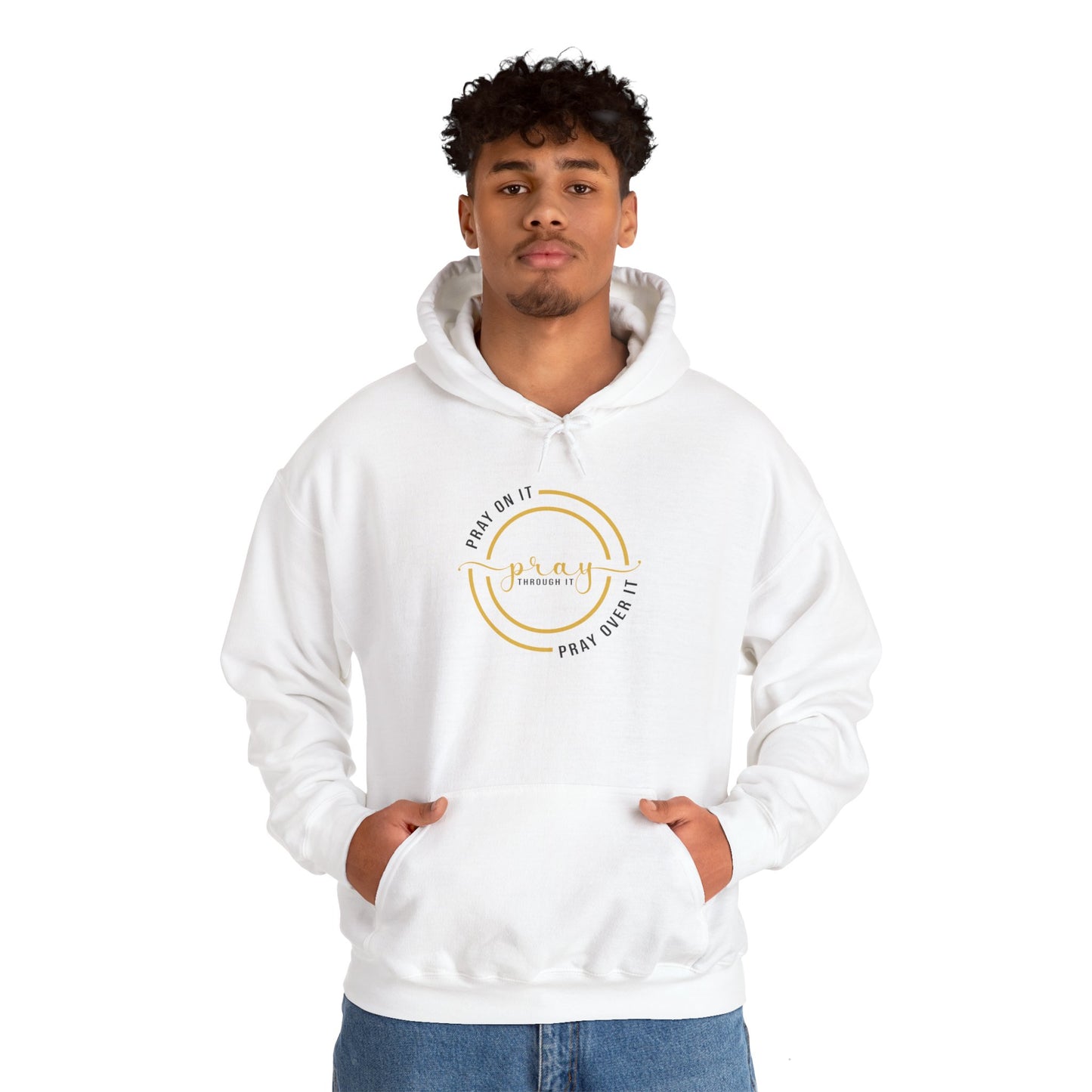 PRAY ON IT PRAY THROUGH  IT PRAY OVER IT Hoodie