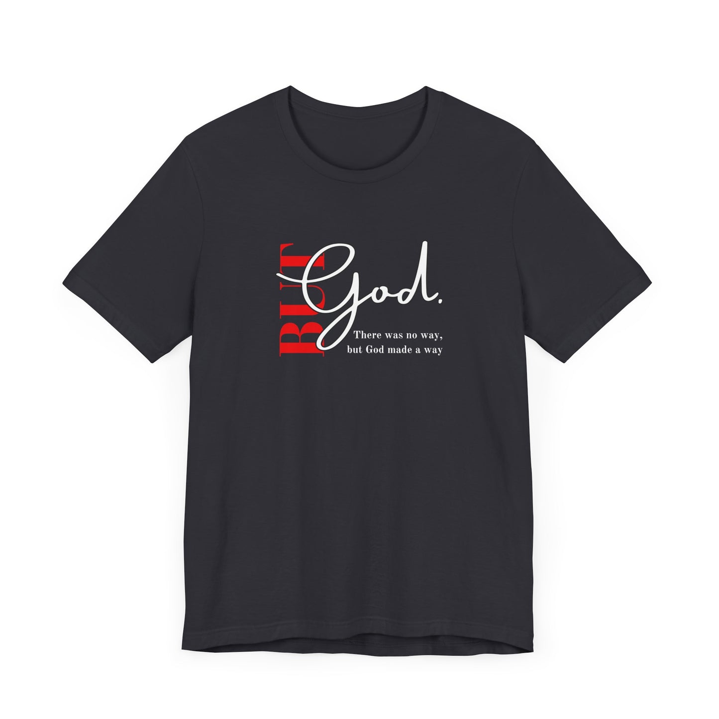 But God Unisex T-Shirt