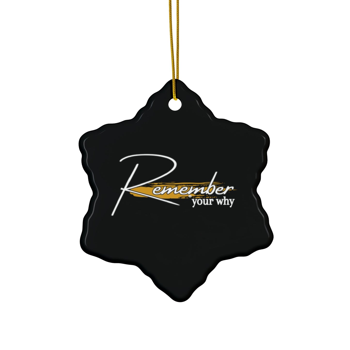 Remember Your Why Ceramic Ornaments, 2-Side Print, (1pc, 3pcs, 5pcs, 10pcs)