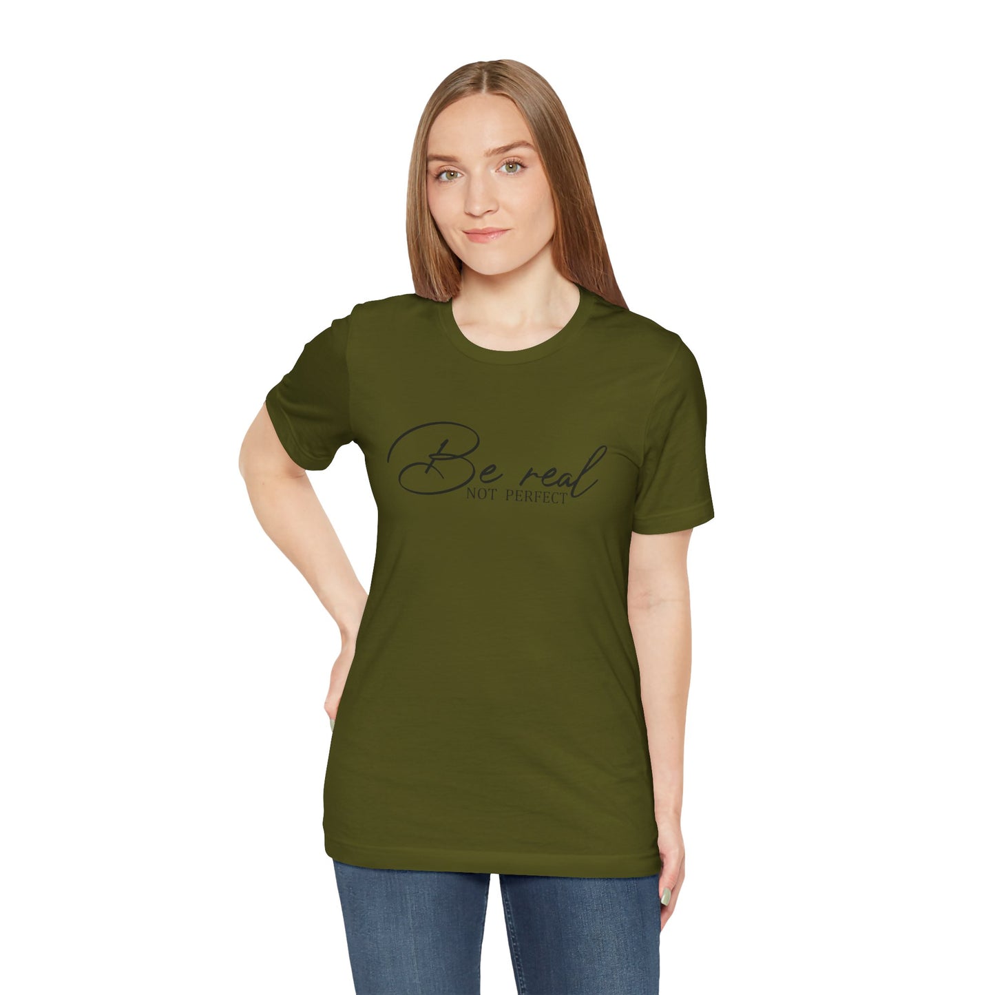 Be Real Not Perfect Unisex T-Shirt