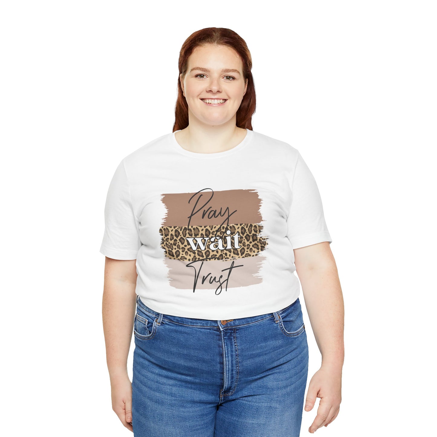 Pray Wait Trust Unisex T-Shirt