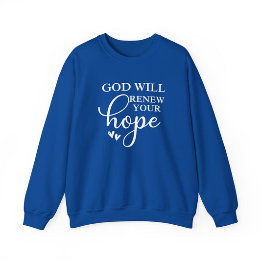 God Will Renew Your Hope Unisex Crewneck Sweatshirt