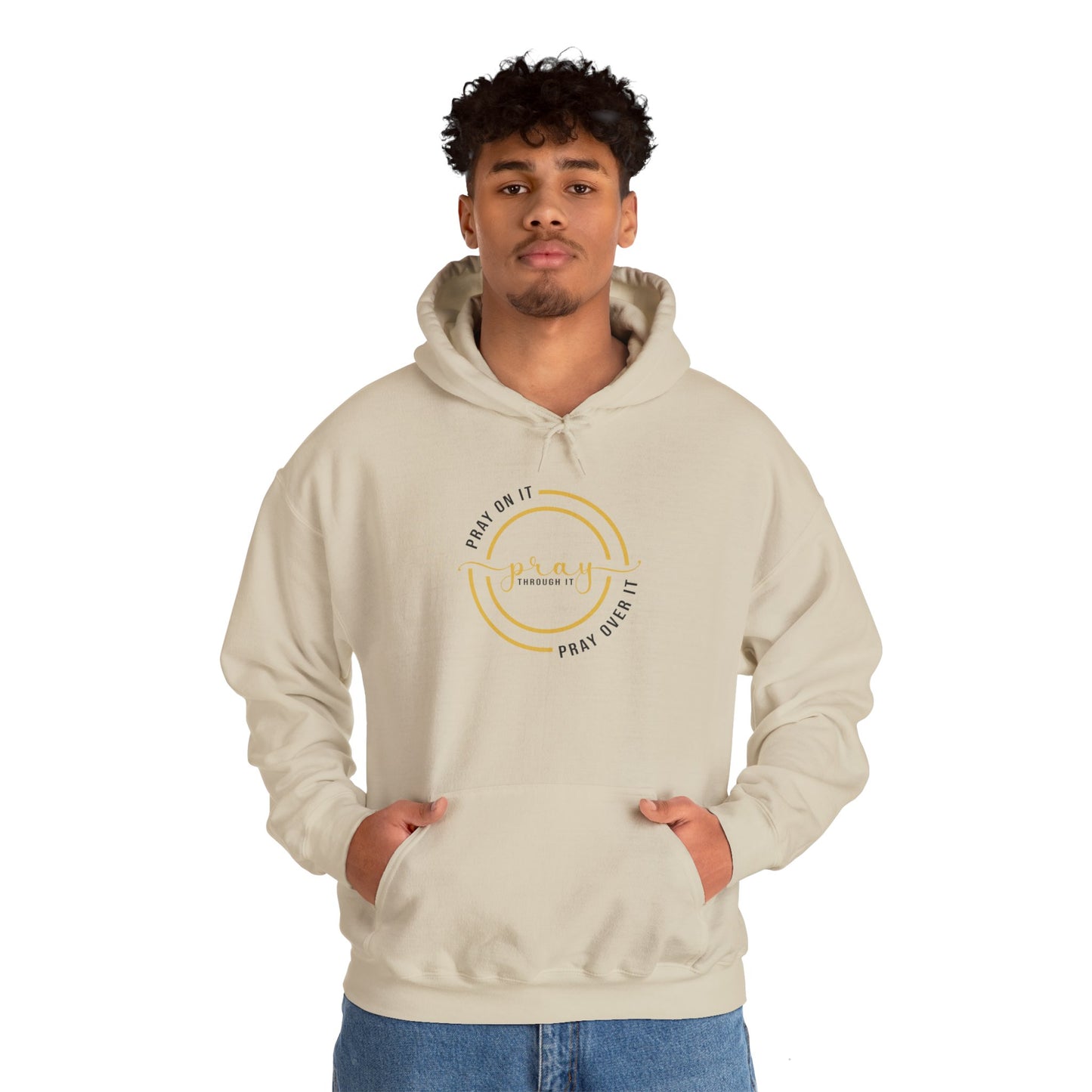 PRAY ON IT PRAY THROUGH  IT PRAY OVER IT Hoodie