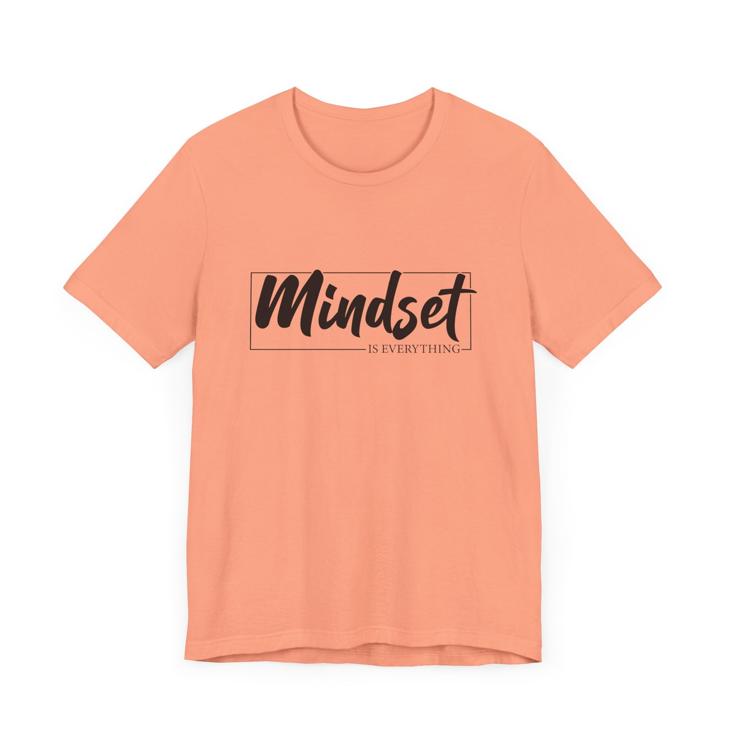 Mind Set Is Everything Unisex T-Shirt