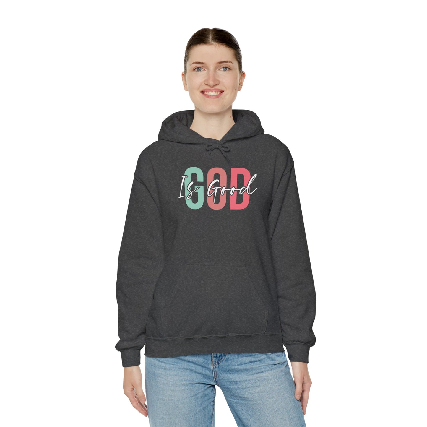 God Is Good Hooded Sweatshirt