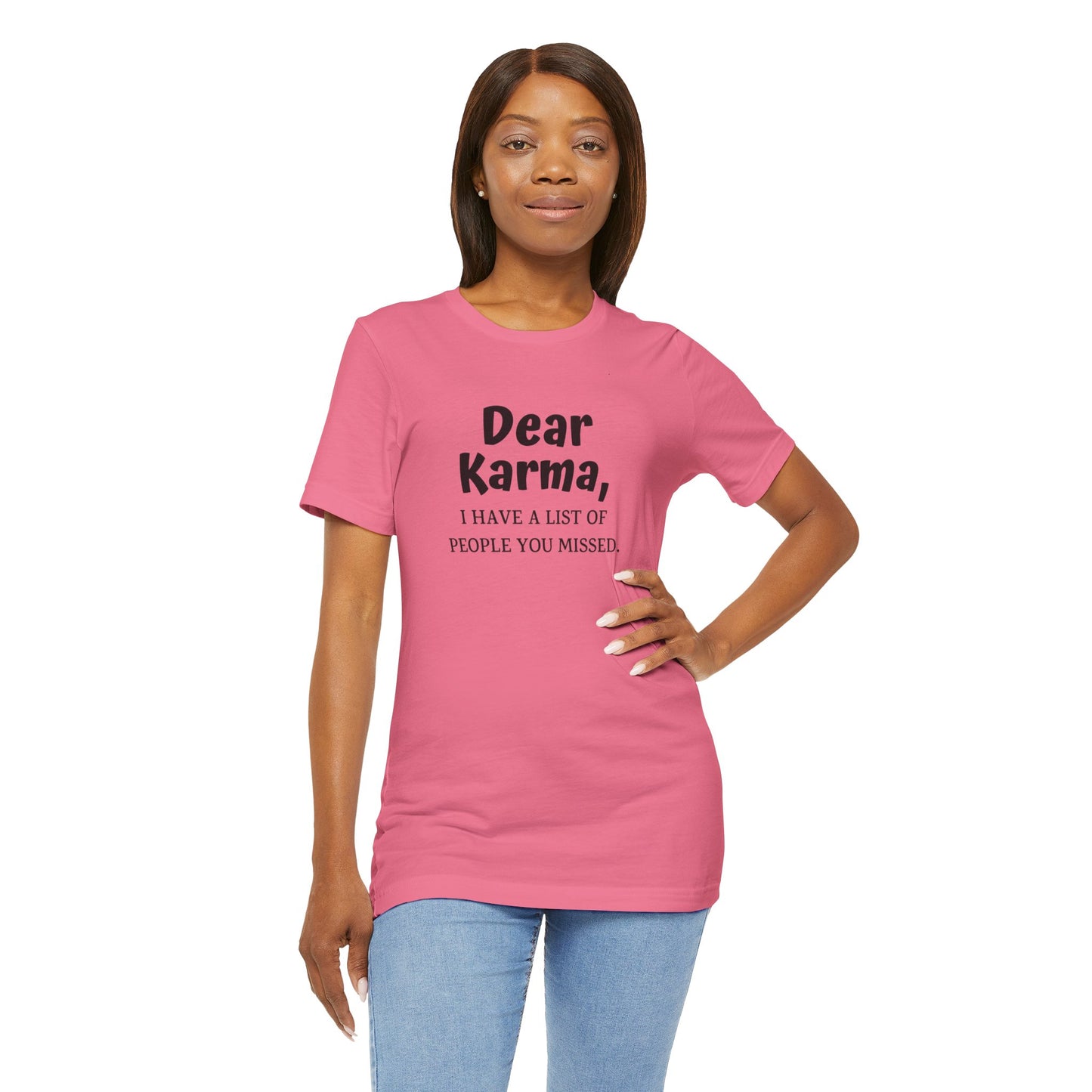 Dear Karma Unisex T-Shirt