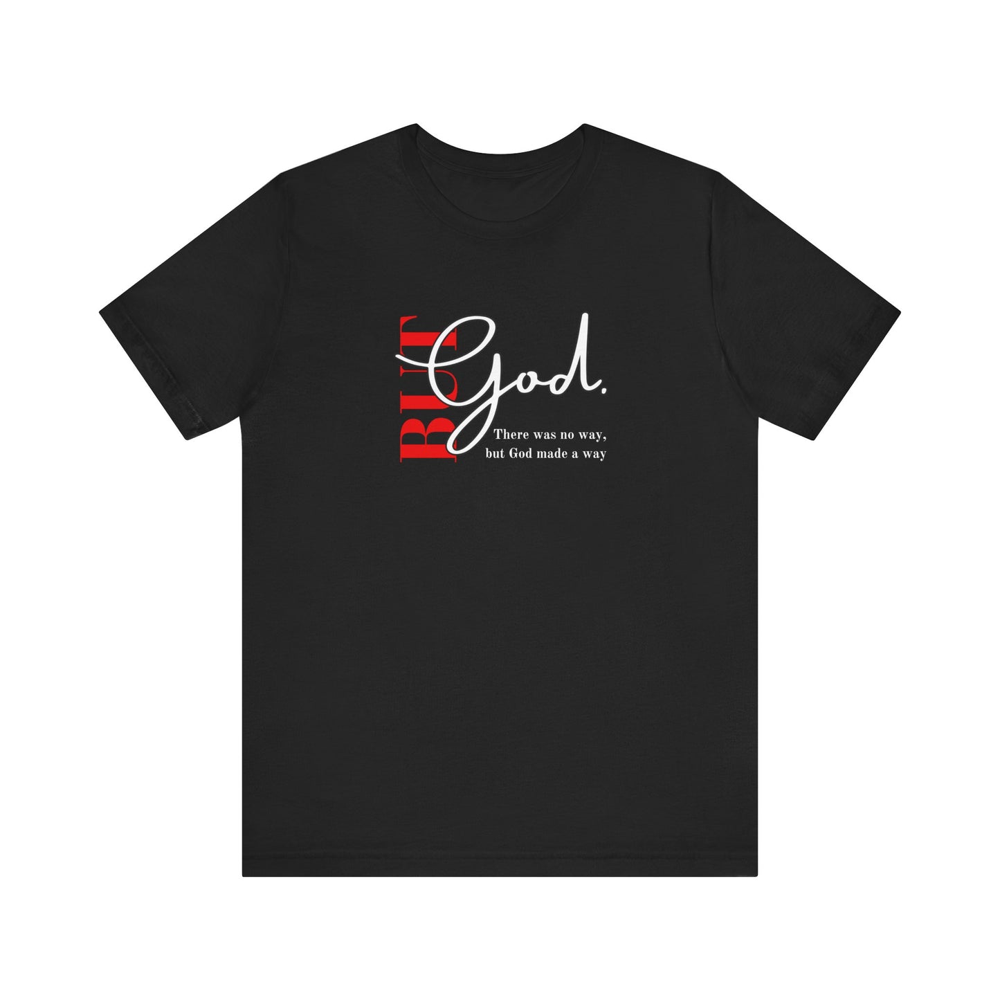 But God Unisex T-Shirt