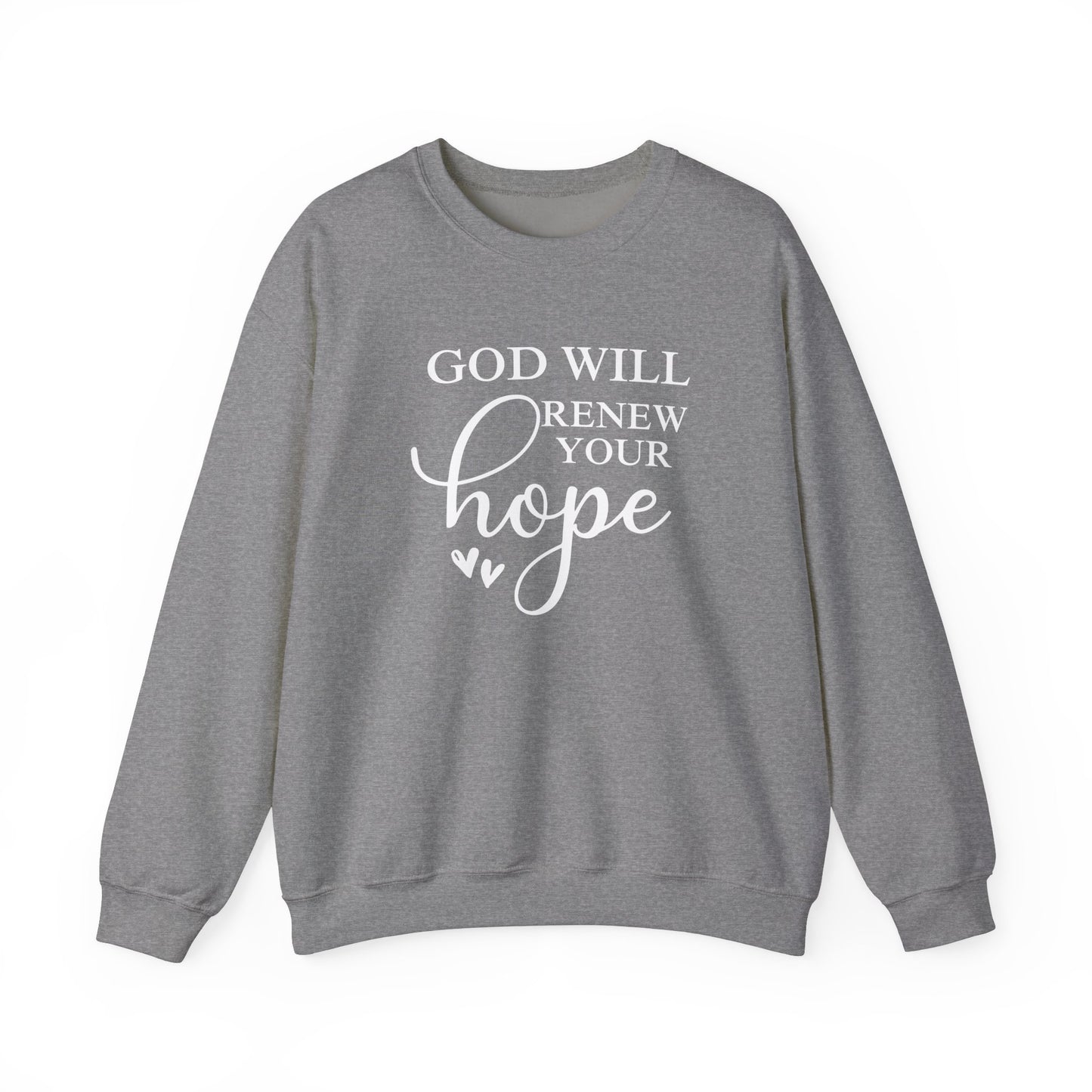 God Will Renew Your Hope Unisex Crewneck Sweatshirt