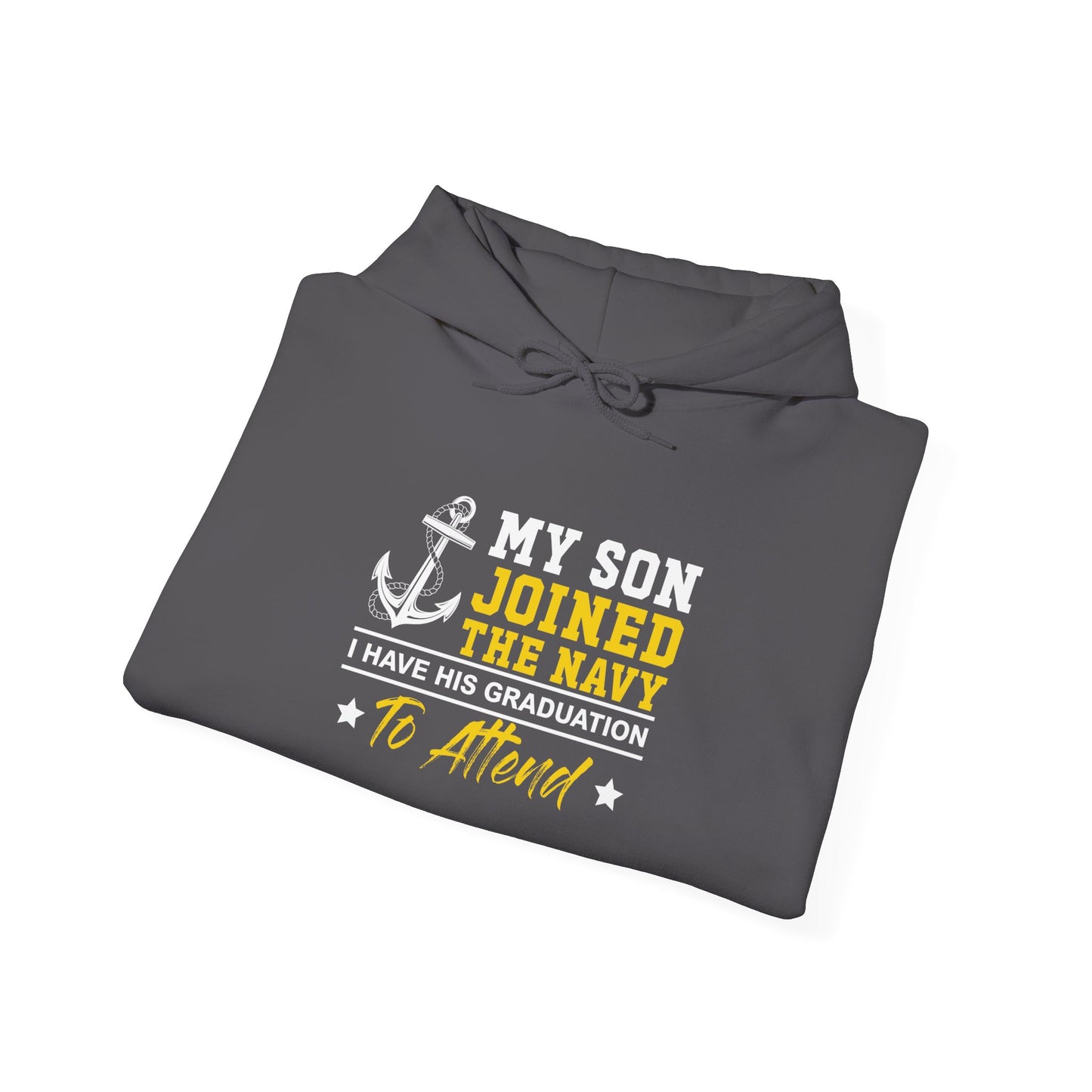 My Son Joined The Navy Unisex Hoodie